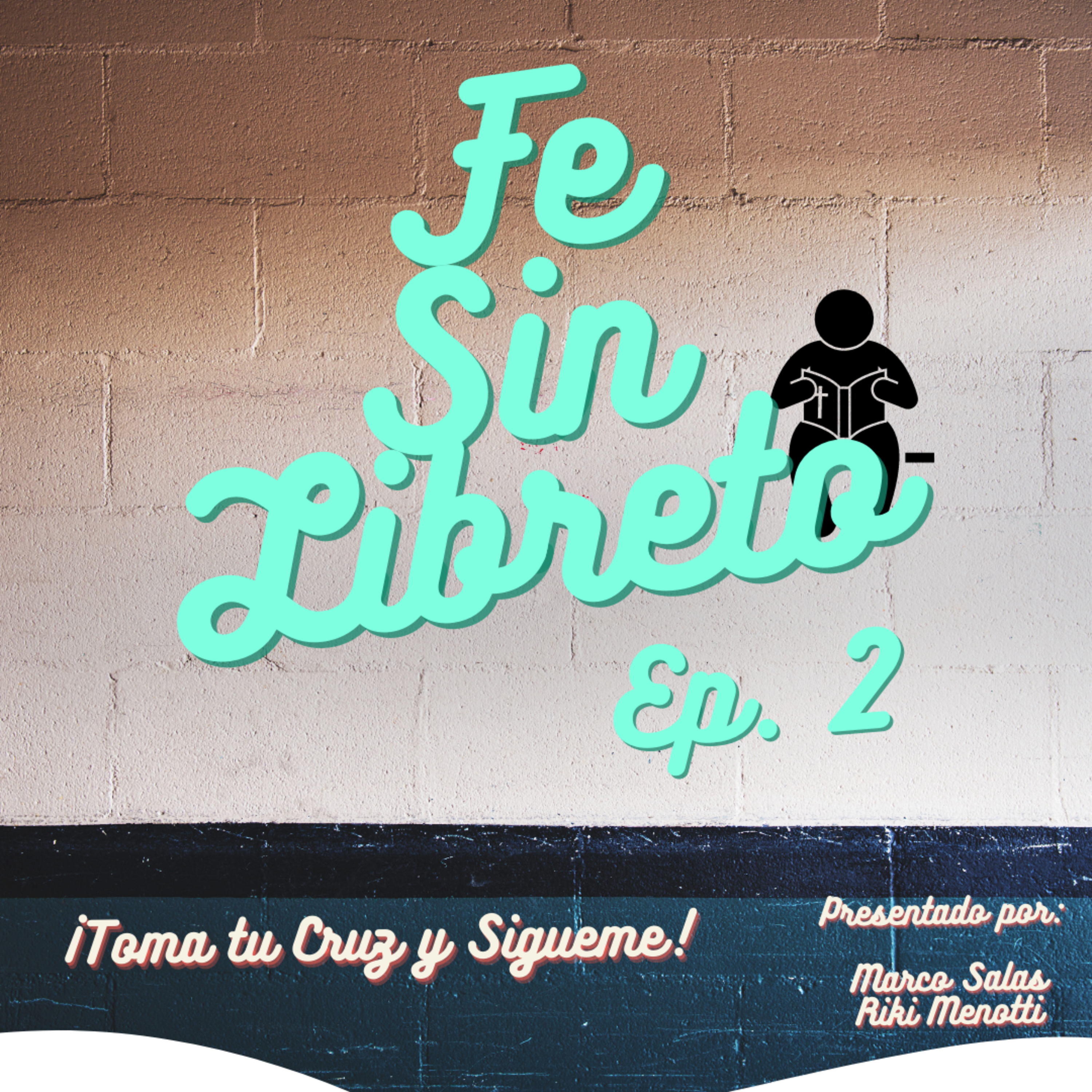 Ep.2 Toma Tu Cruz de Cada Día y Sígueme episode artwork