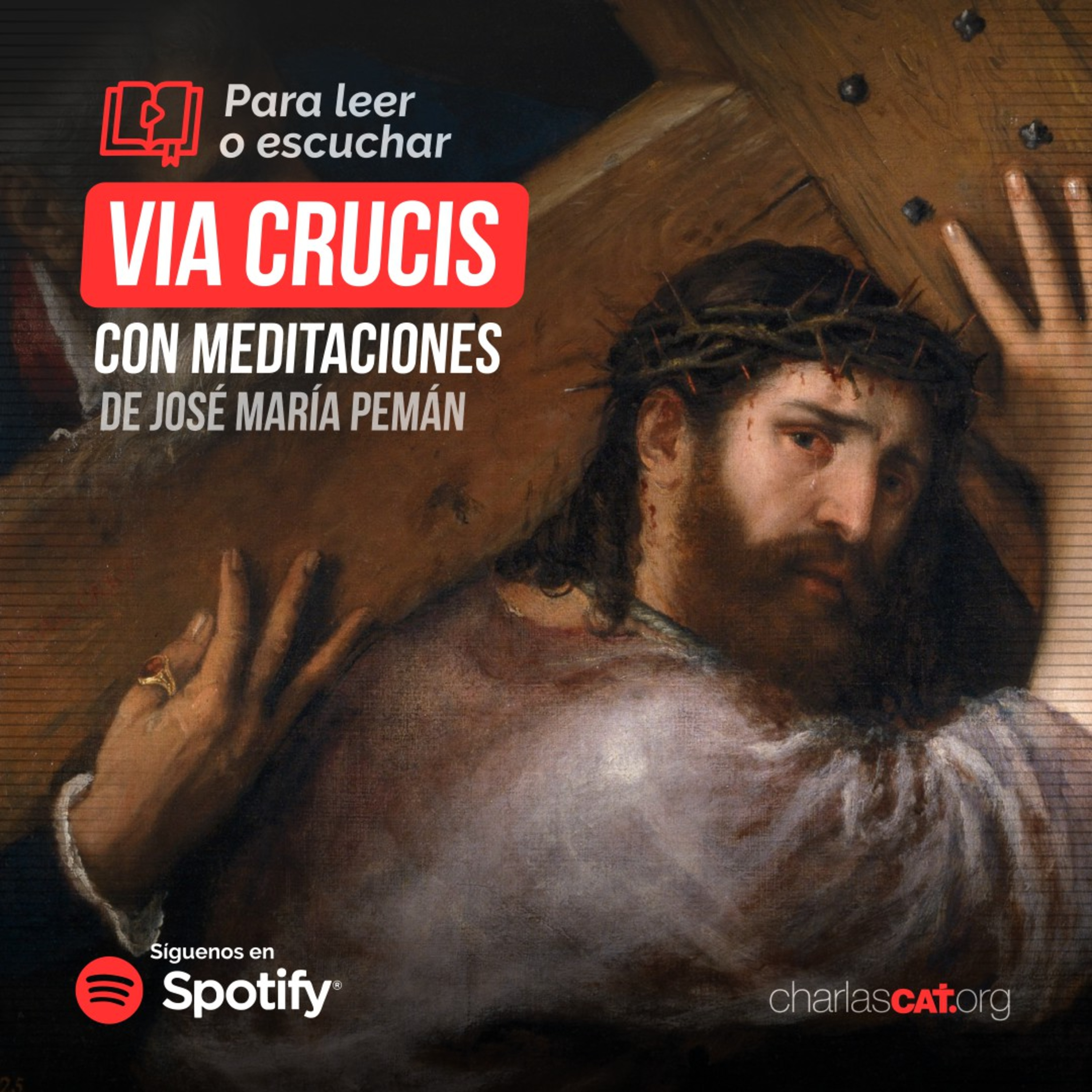 Via Crucis (con Meditaciones de José María Pemán) - Charlas CAT episode artwork