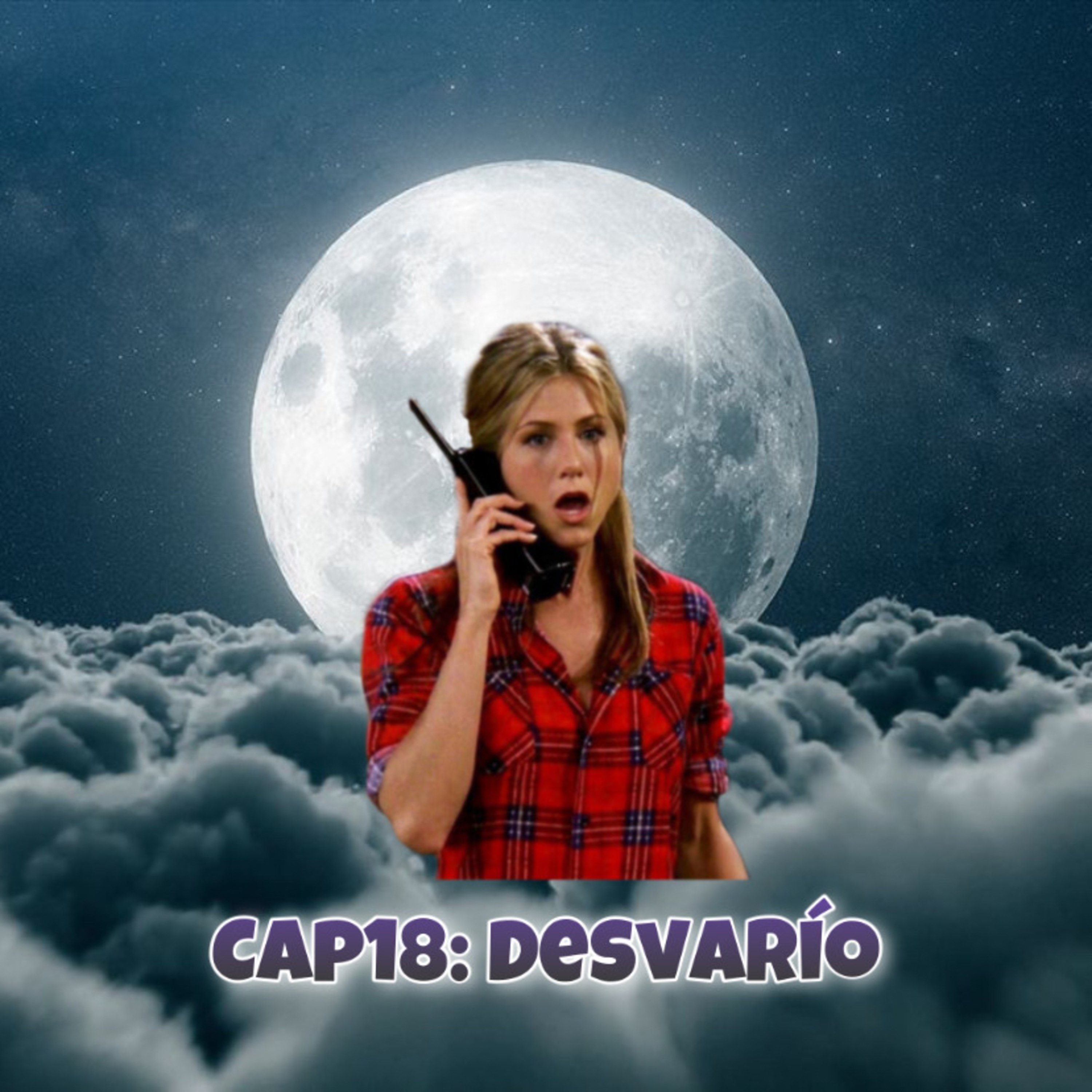 Cap18: Desvarío episode artwork