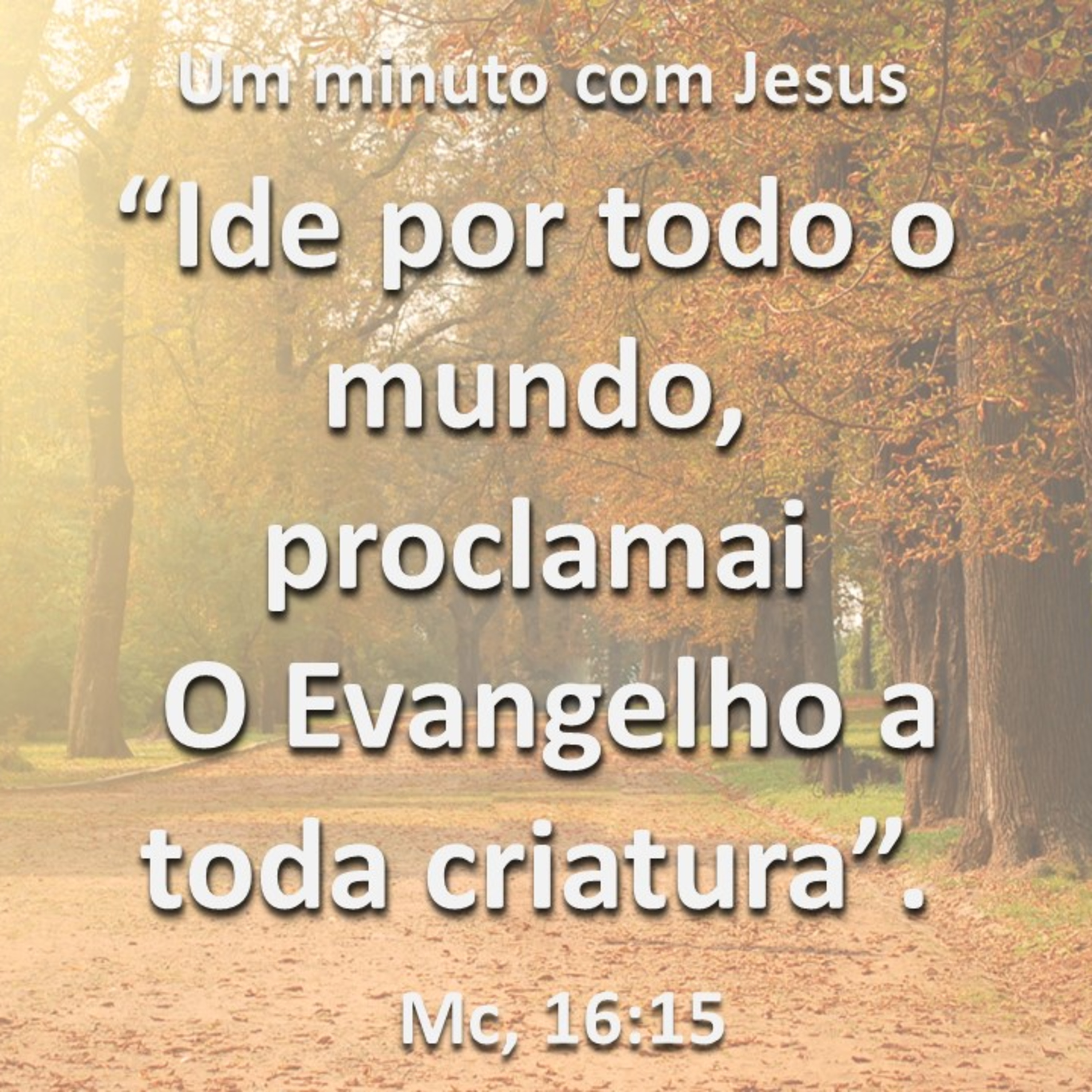Um minuto com Jesus - Marcos 16:15
