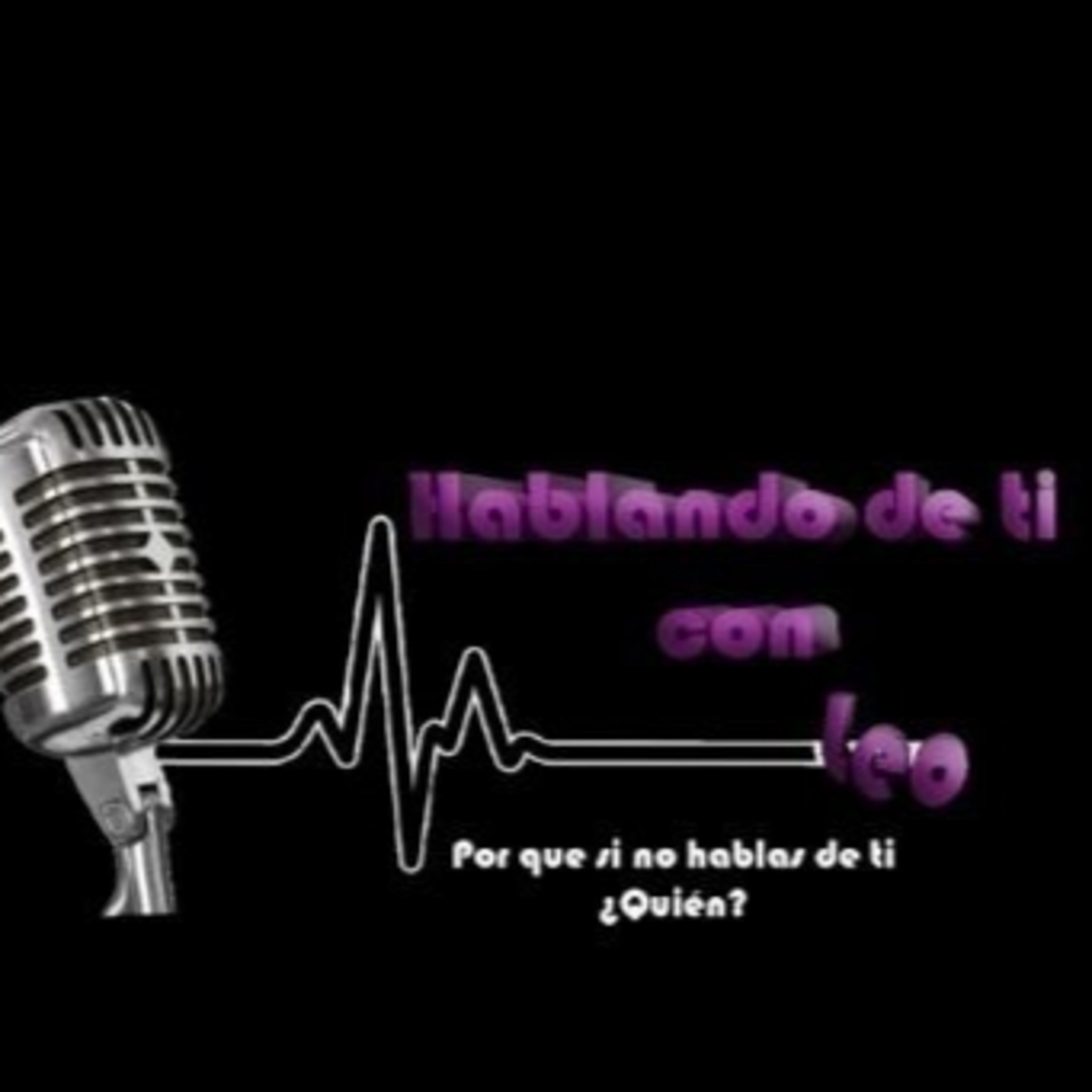 Hablando de ti, con Leo. 070421 p132 episode artwork