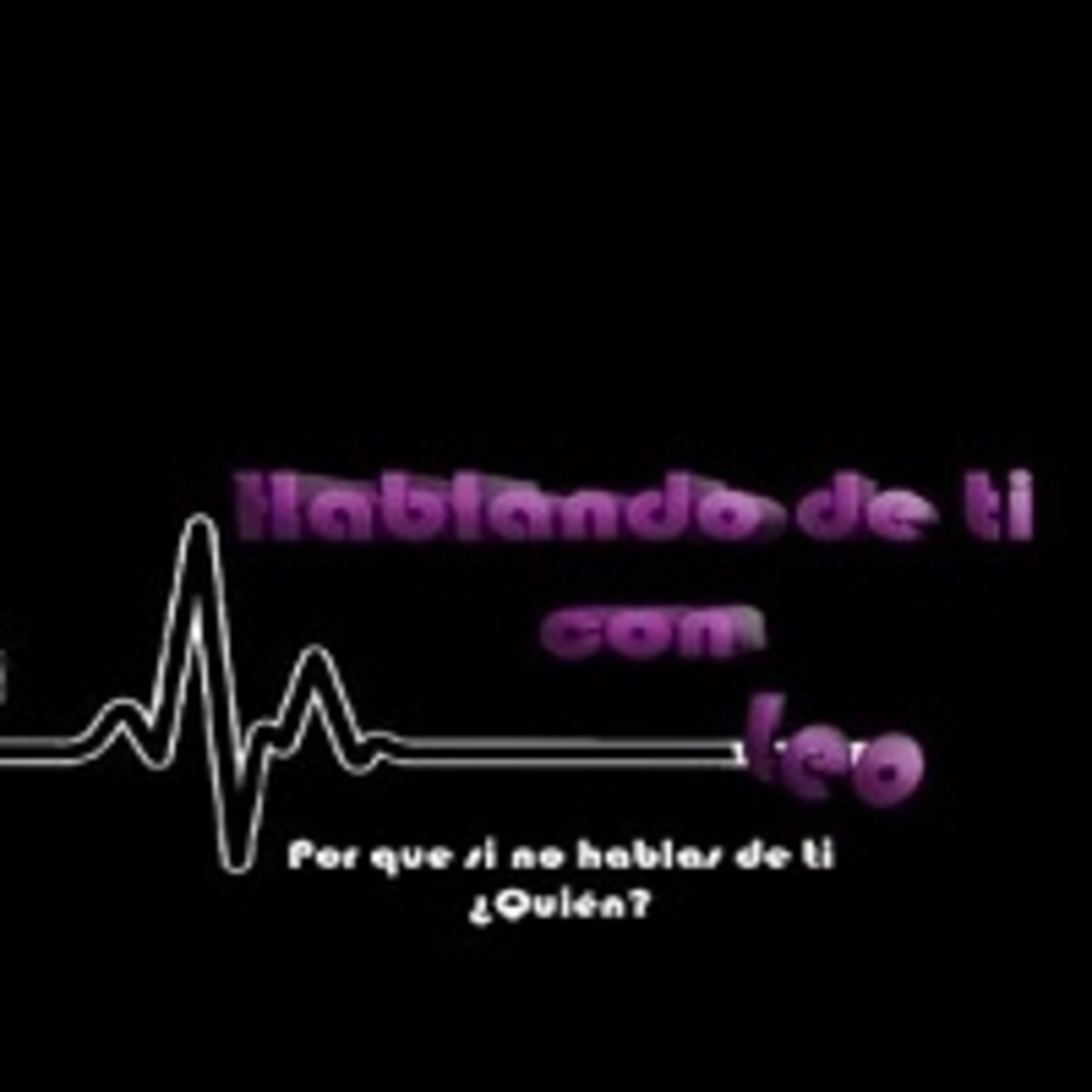 Hablando de ti, con Leo 210421 p134 episode artwork