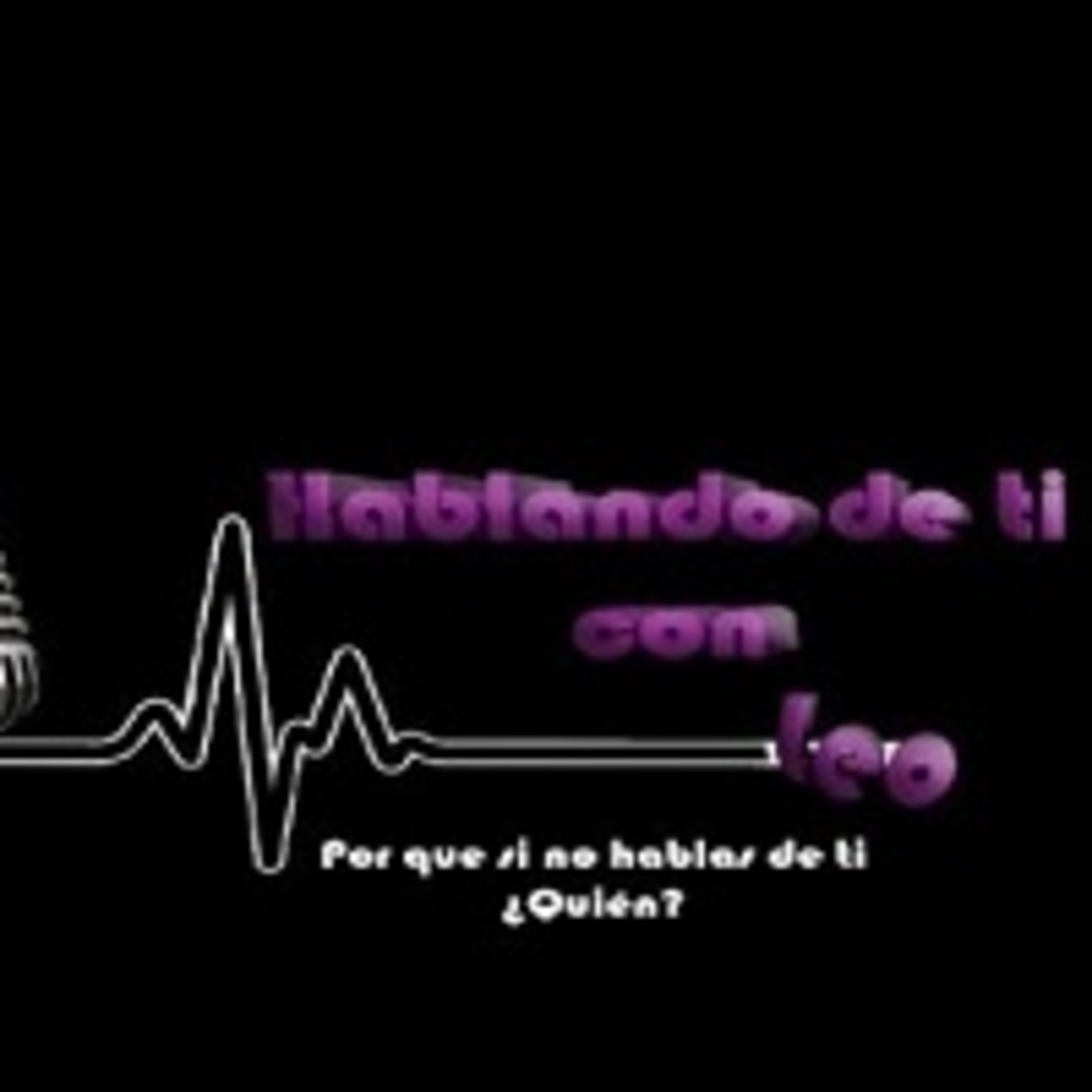 Hablando de ti, con Leo 280421 p135 episode artwork