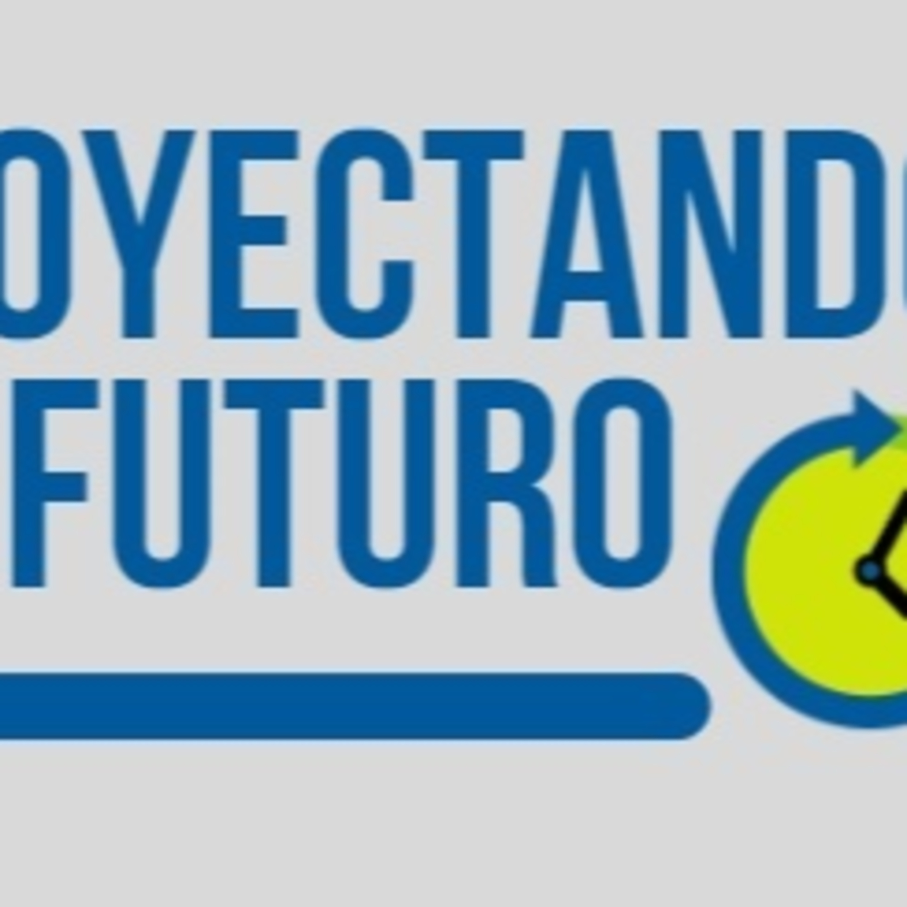 Proyectando tu Futuro 120521 p 137 episode artwork