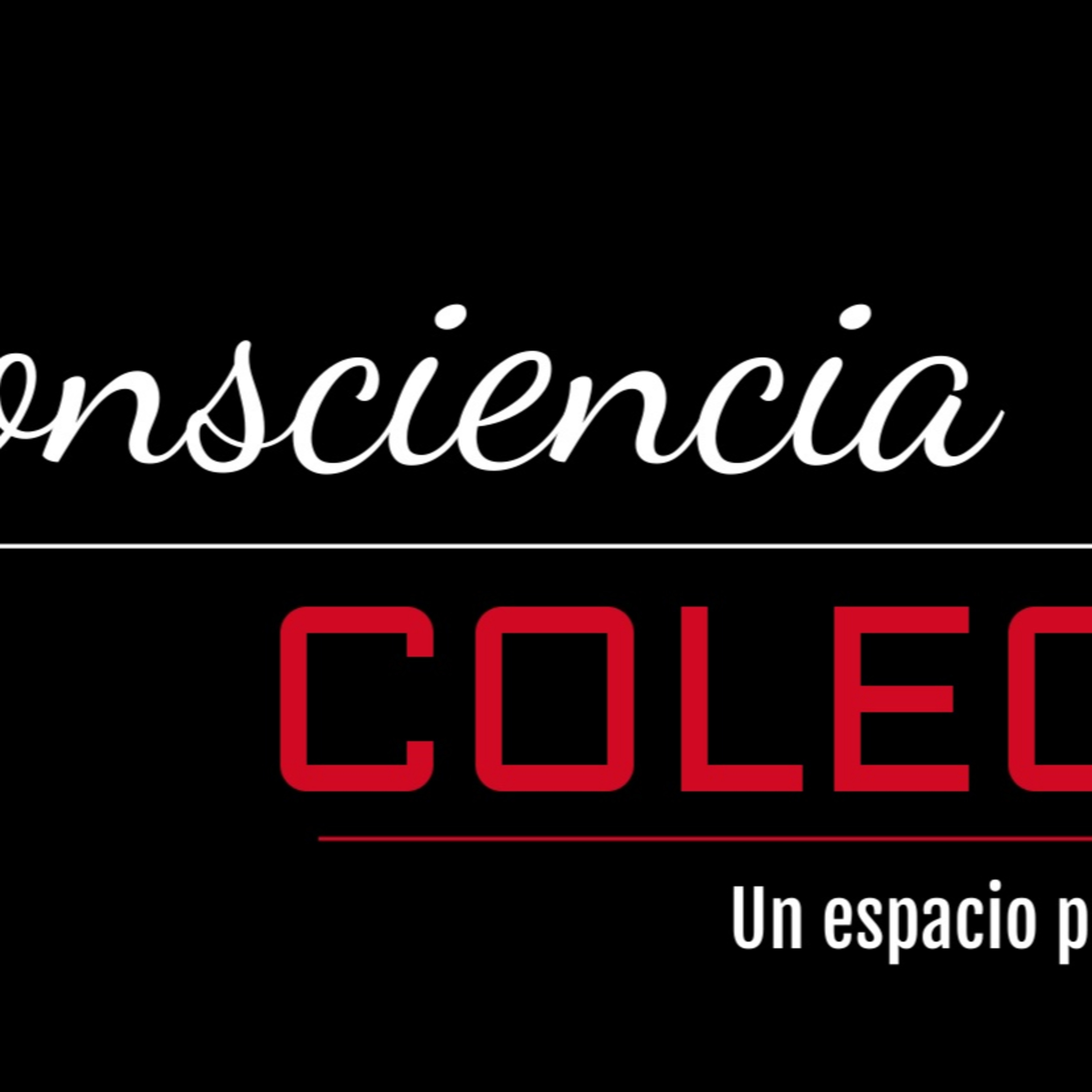 Consciencia Colectiva 280621 p144 episode artwork