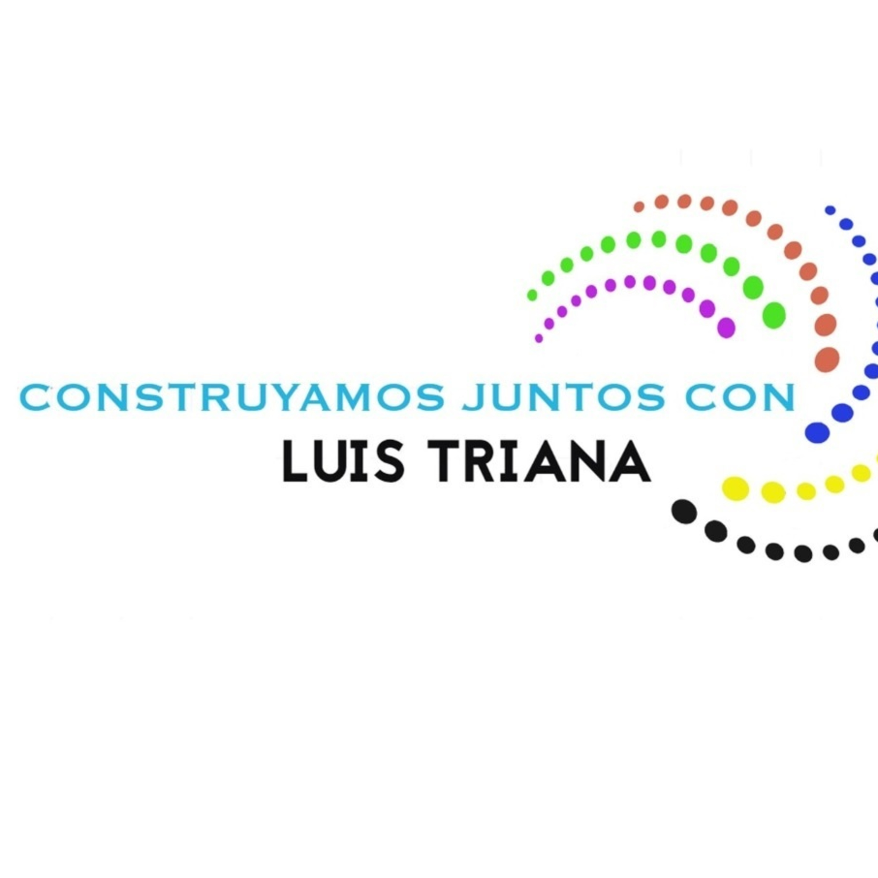 Construyamos juntos, con Luis Triana 120821 p150 episode artwork