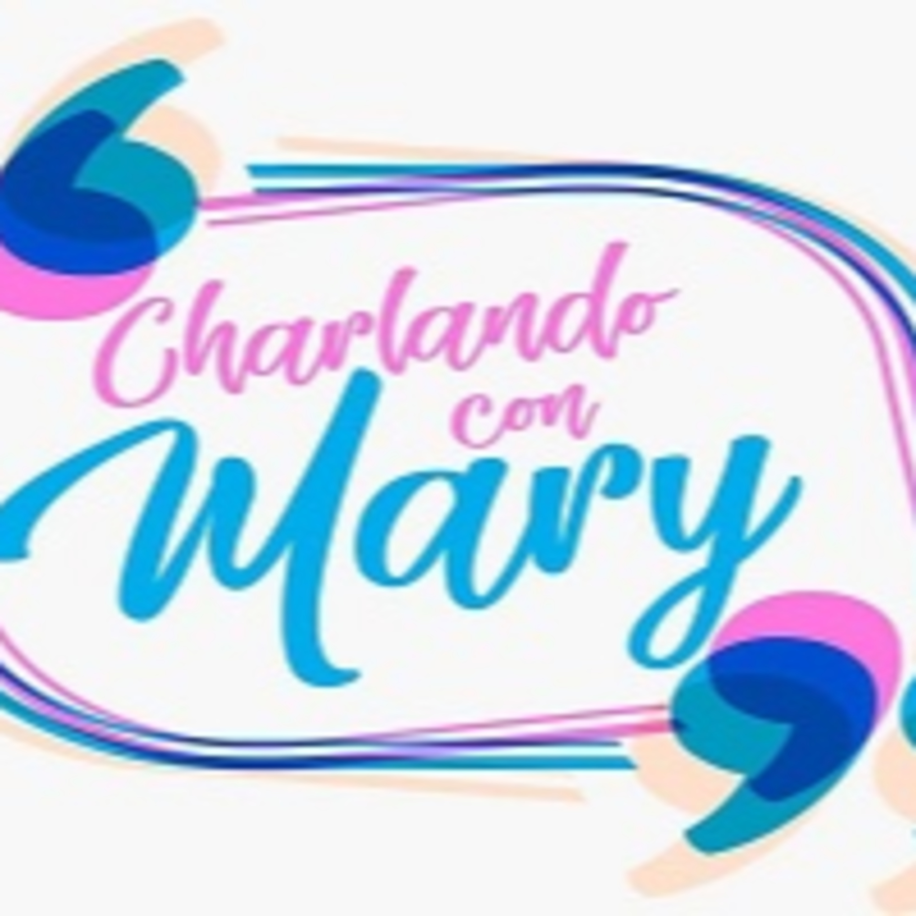 Charlando con Mary 260322 p182 episode artwork