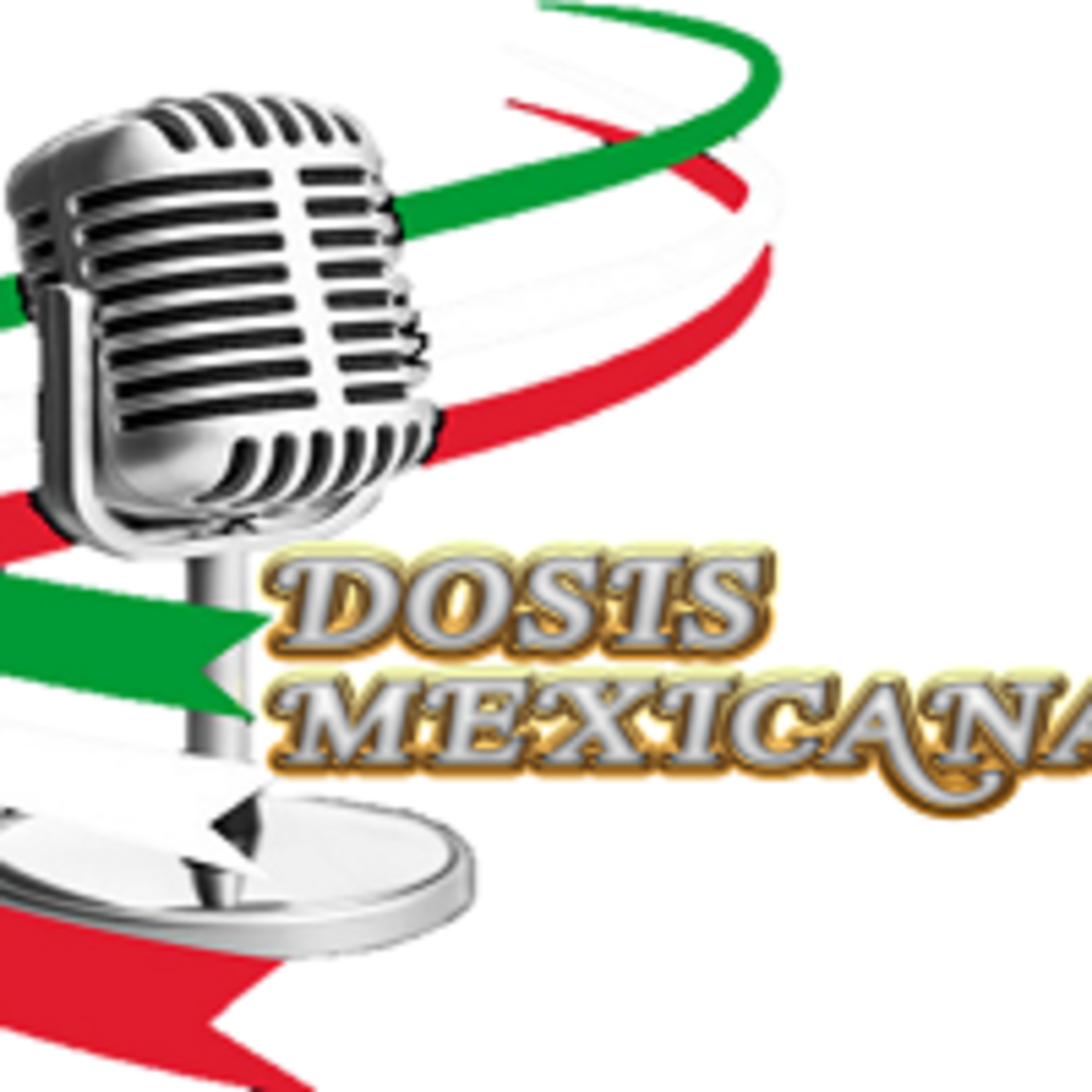Dosis Mexicana 060422 p184 episode artwork