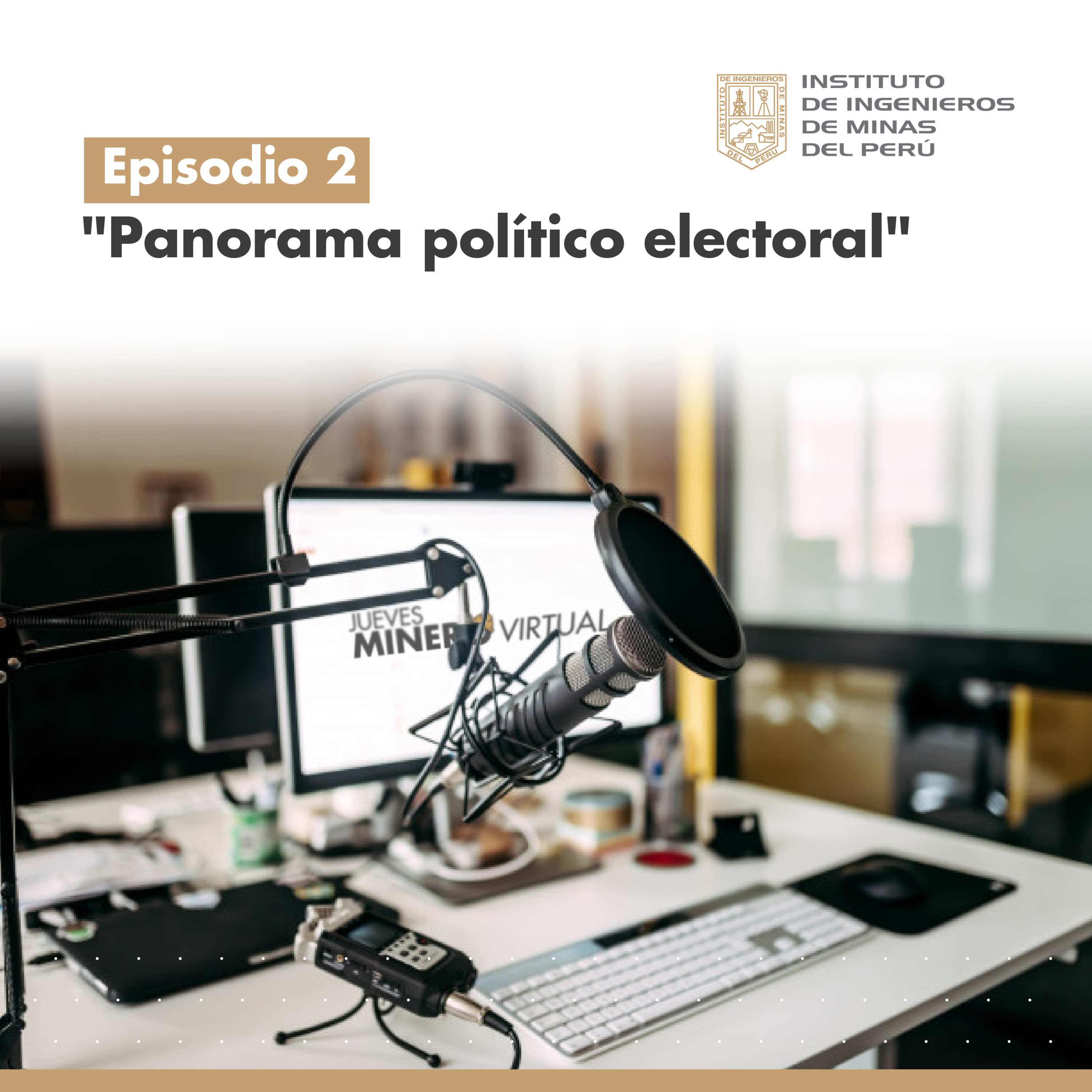 Jueves Minero #02 - 2021 | "Panorama político electoral"