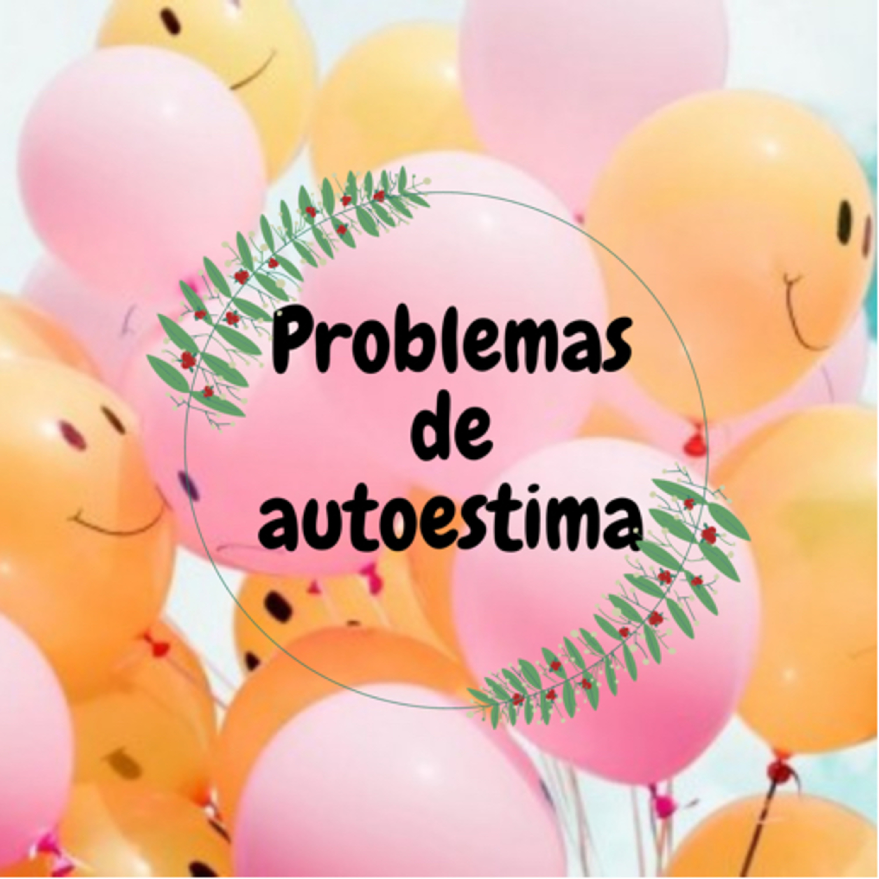 ¿A que se deben los problemas de autoestima? 