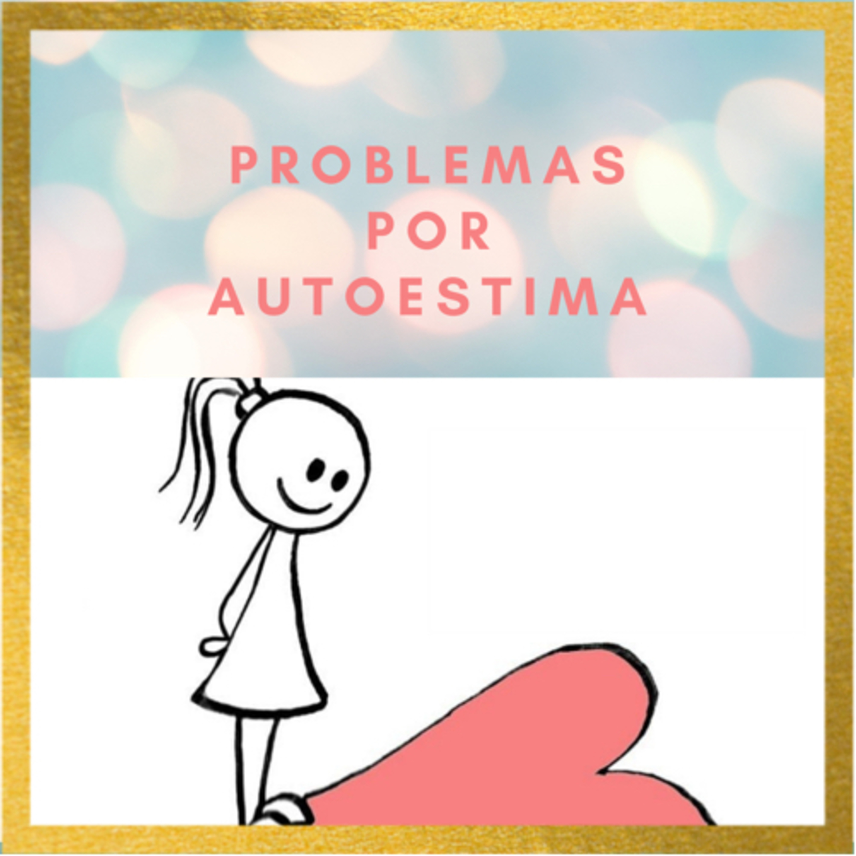 ¿Qué tipo de problemas de autoestima hay? 