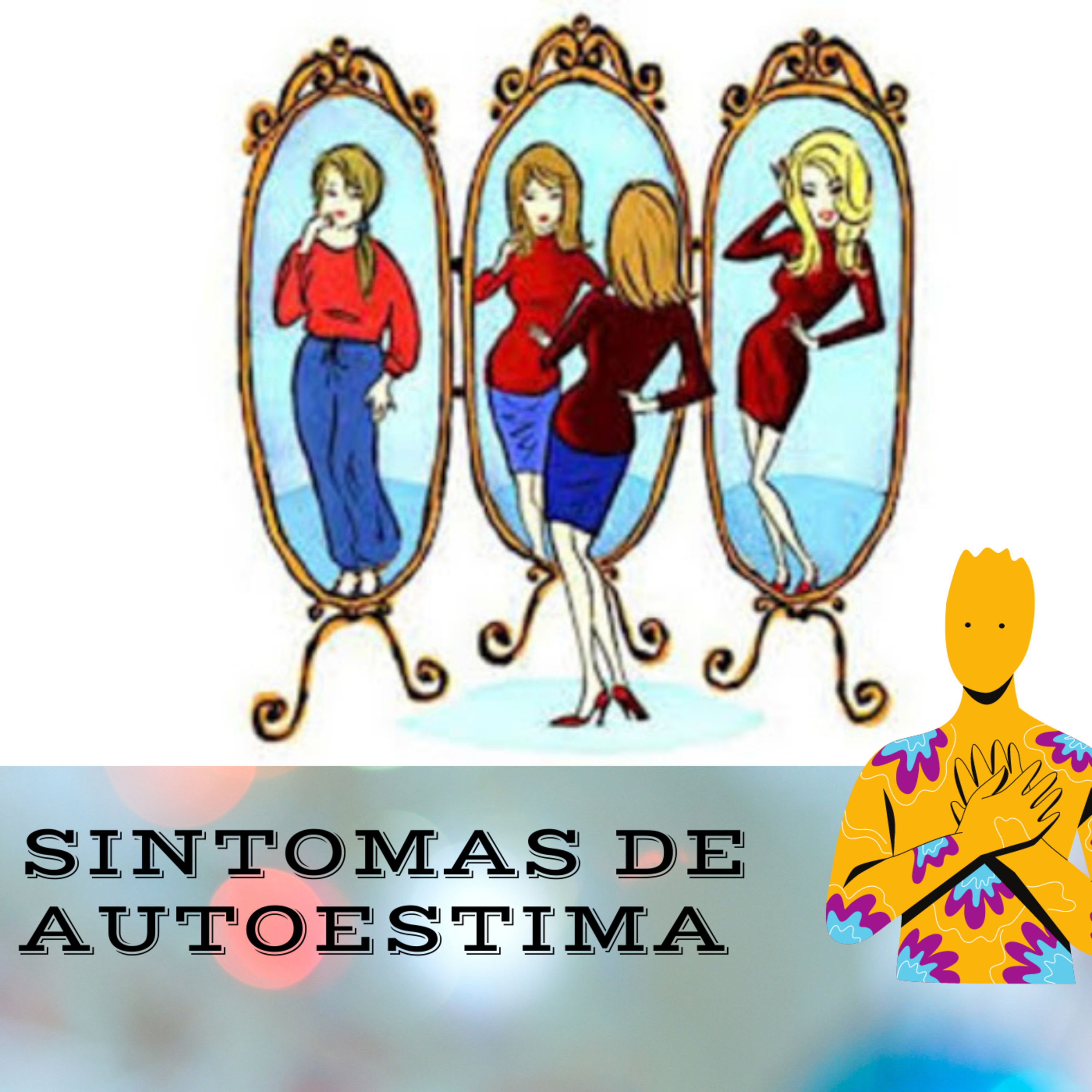 ¿Cuáles son los principales síntomas de los problemas de autoestima?  episode artwork
