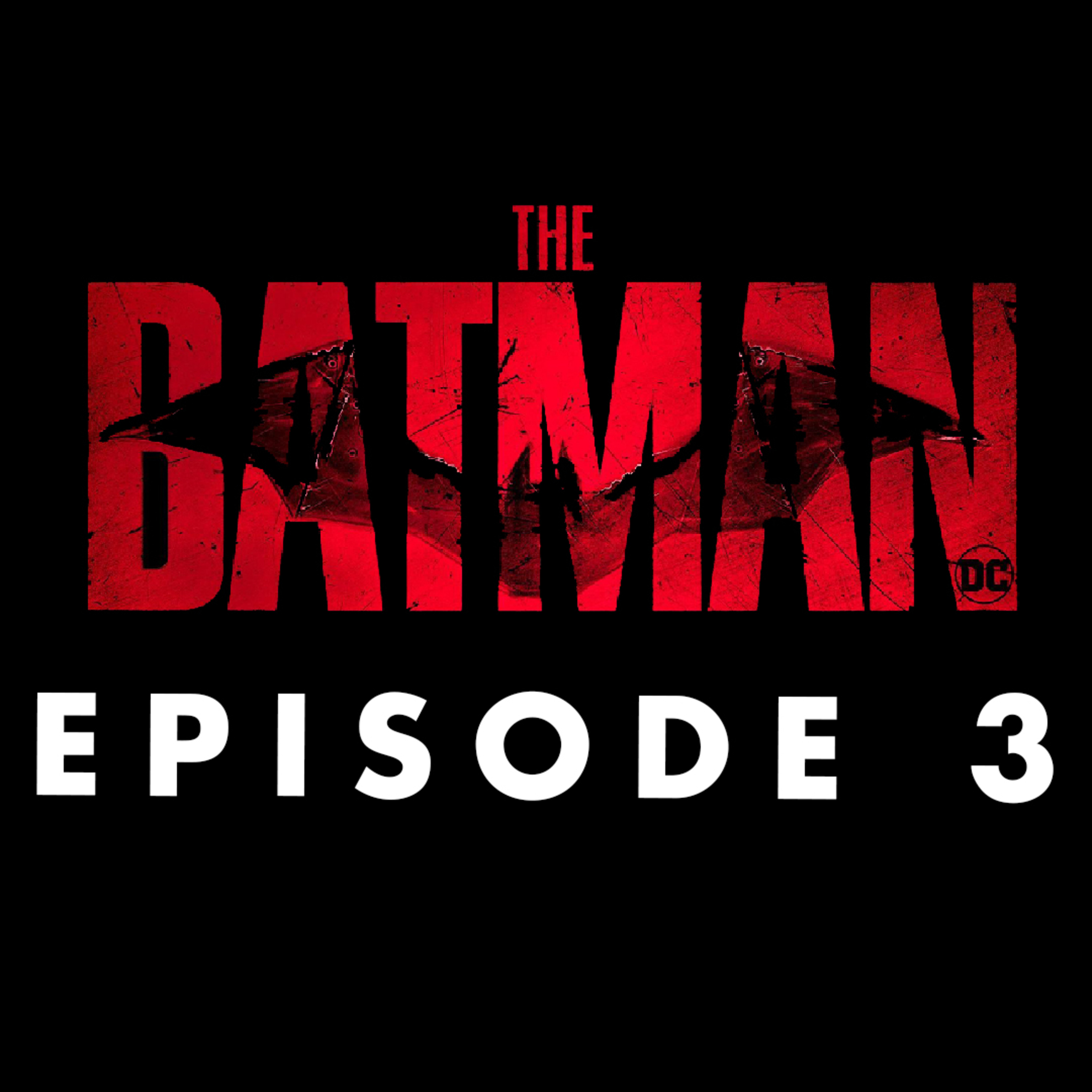 The Batman - Thoughts & Theories