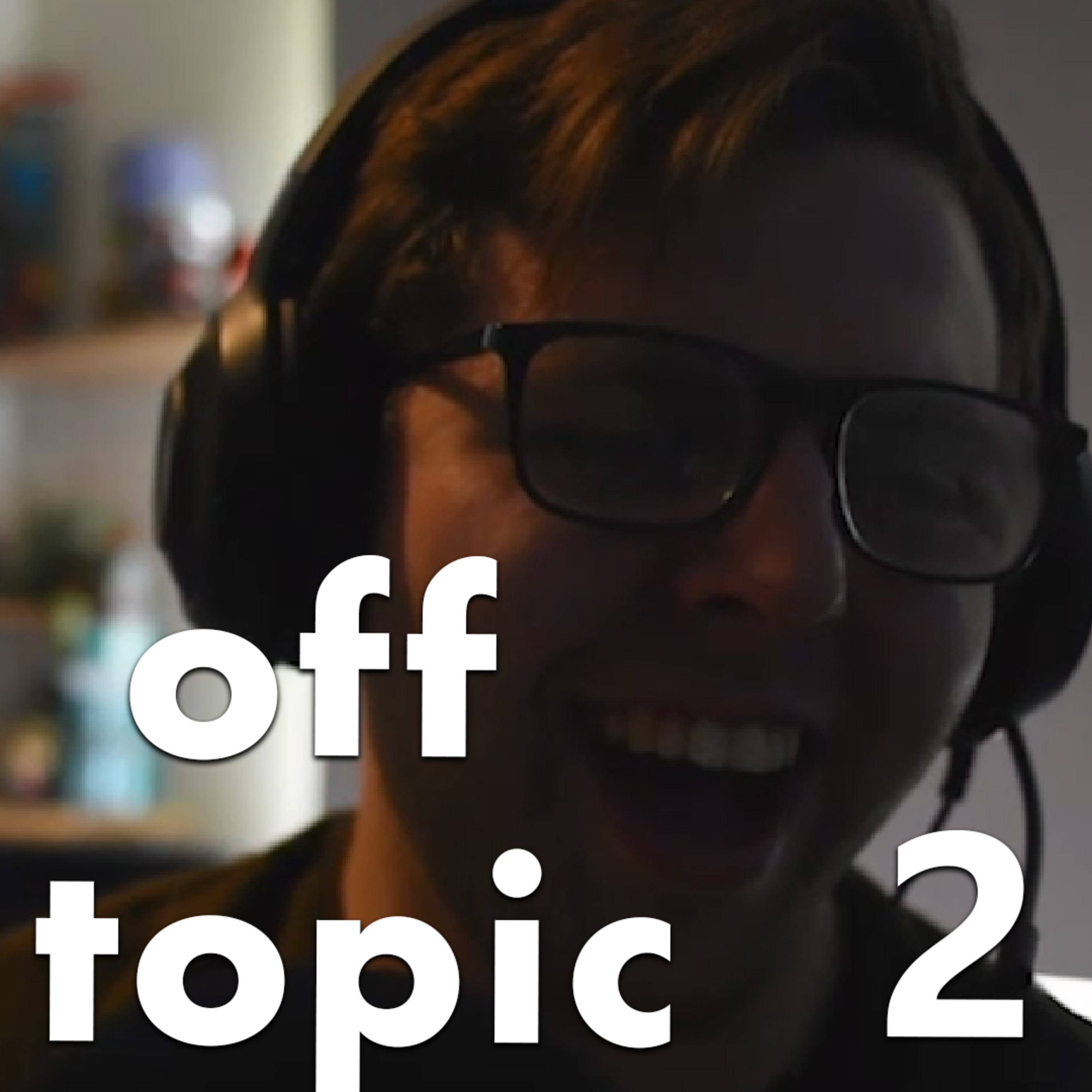 Off Topic [2] - Headphone Warning! episode artwork
