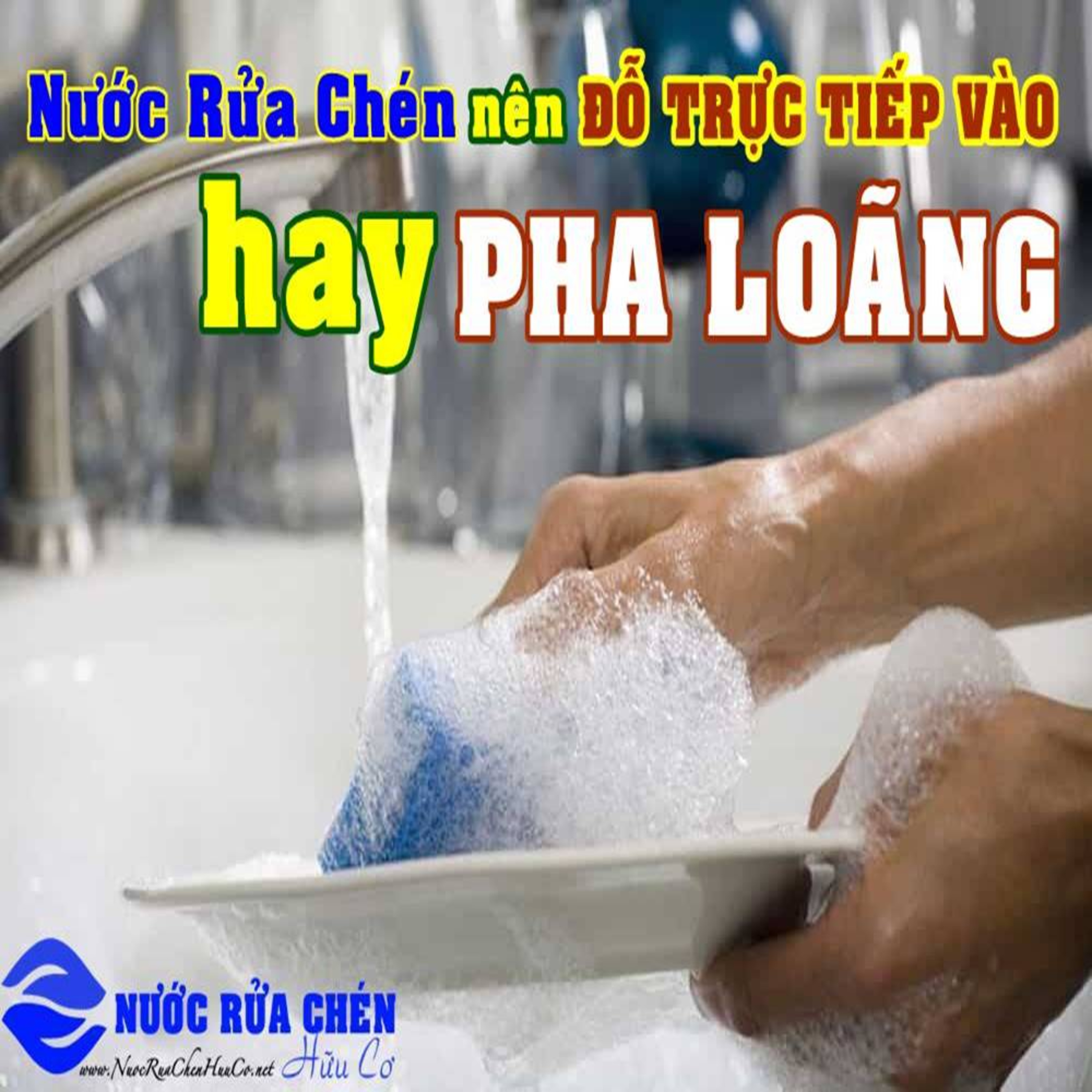Nước Rửa Chén Hữu Cơ - Kênh chia sẻ thông tin, tư vấn nước rửa chén