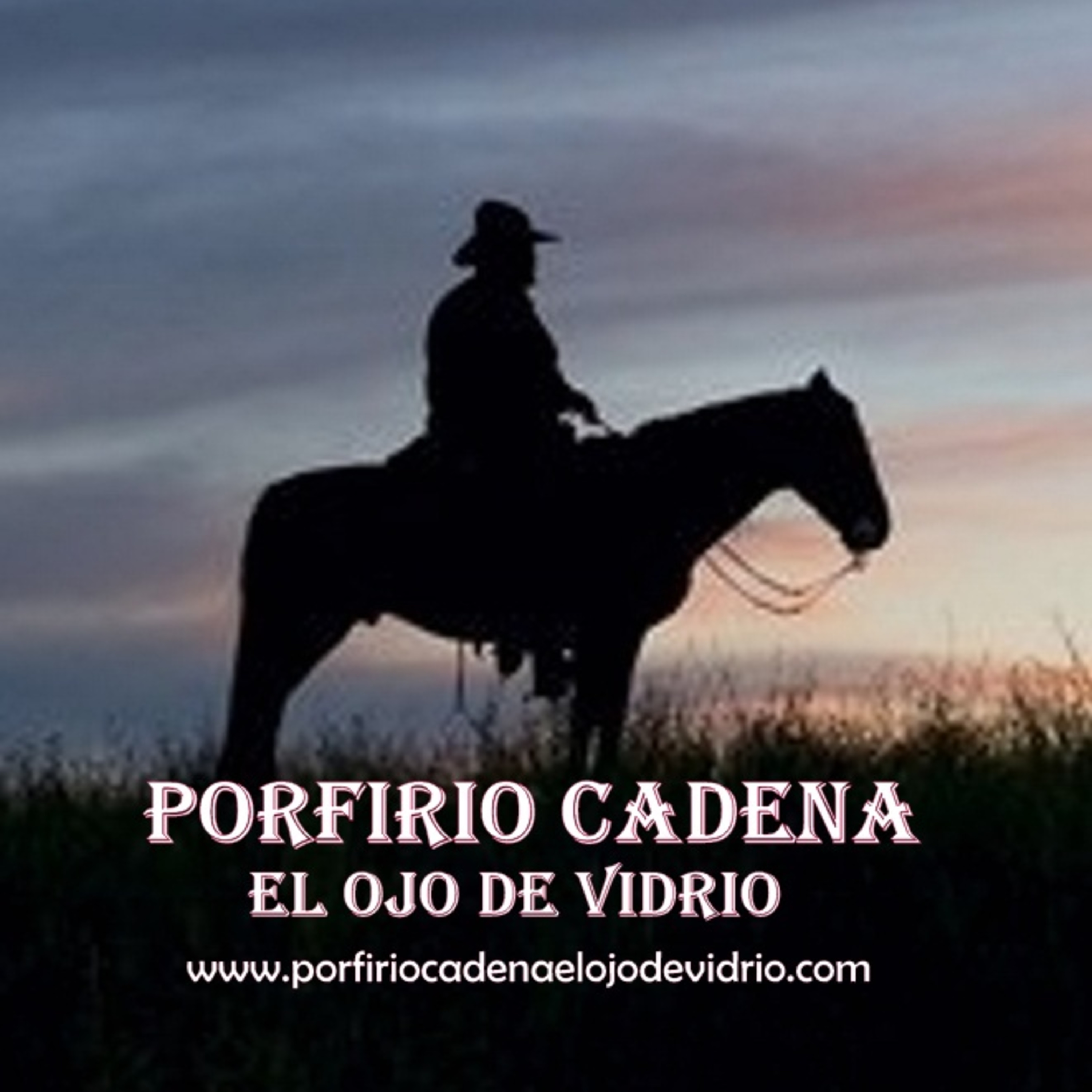 Porfirio Cadena El Ojo de Vidrio. Por qué se hizo criminal el ojo de Vidrio