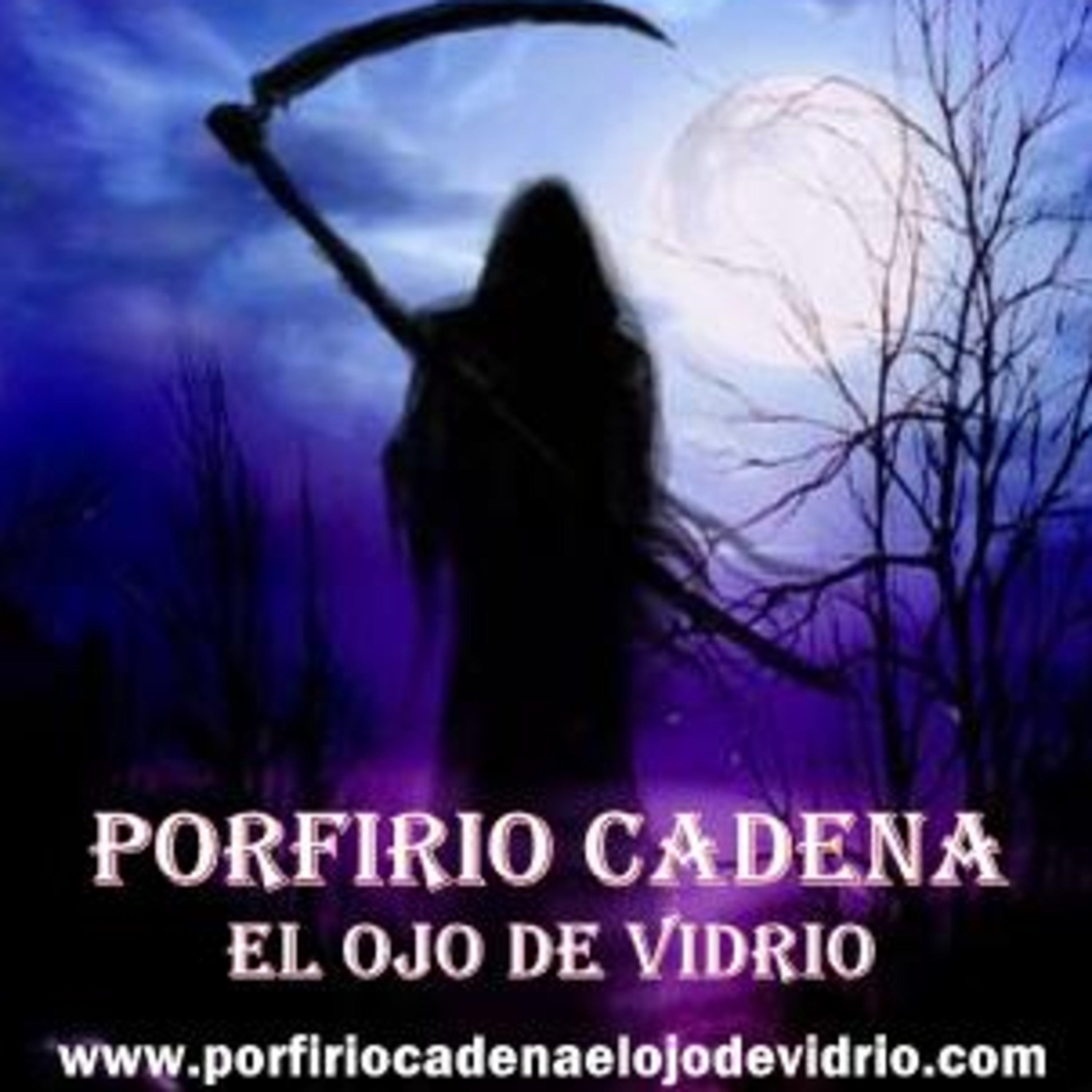 Porfirio Cadena El Ojo de Vidrio. Por qué se hizo criminal el ojo de Vidrio