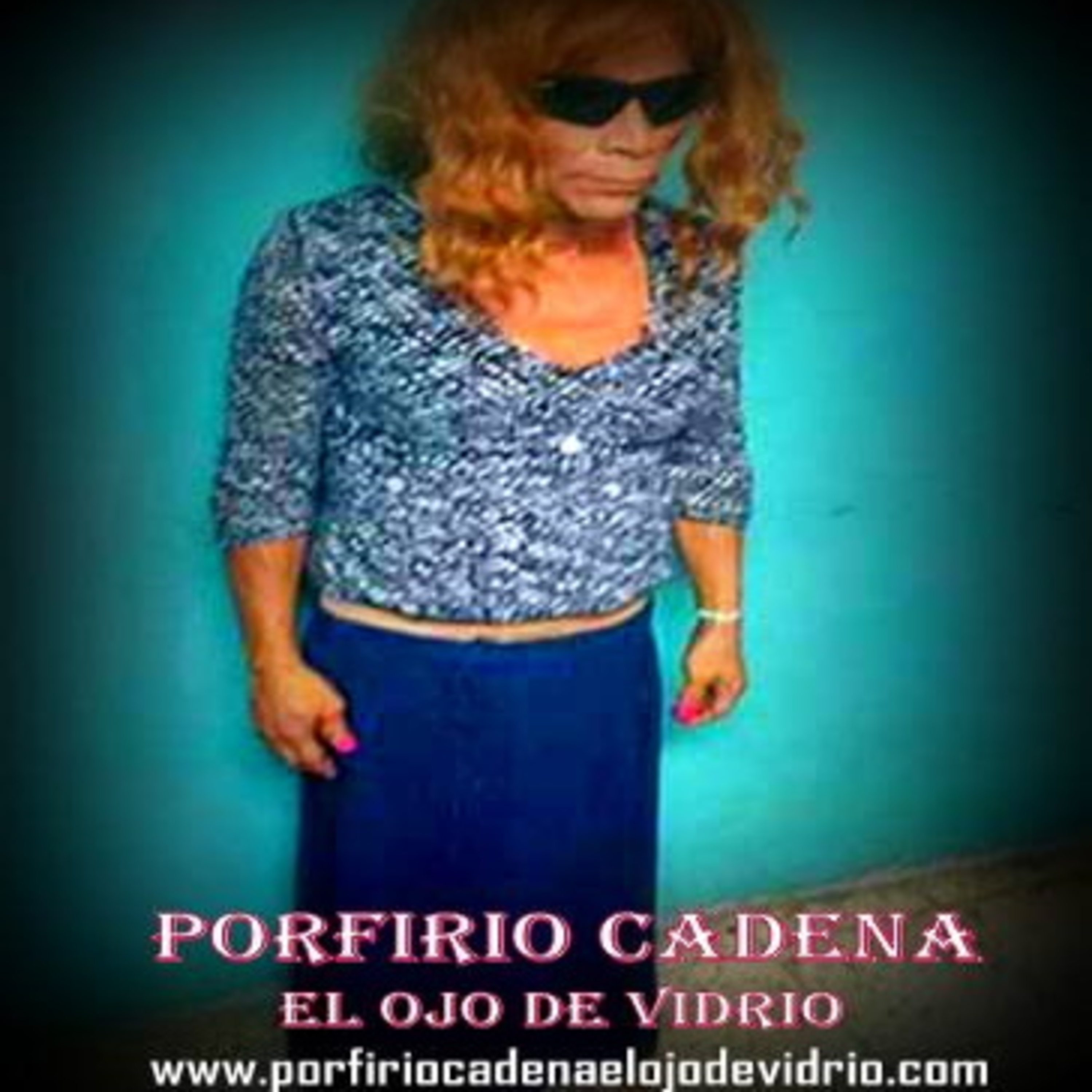 Porfirio Cadena El Ojo de Vidrio. Por qué se hizo criminal el ojo de Vidrio