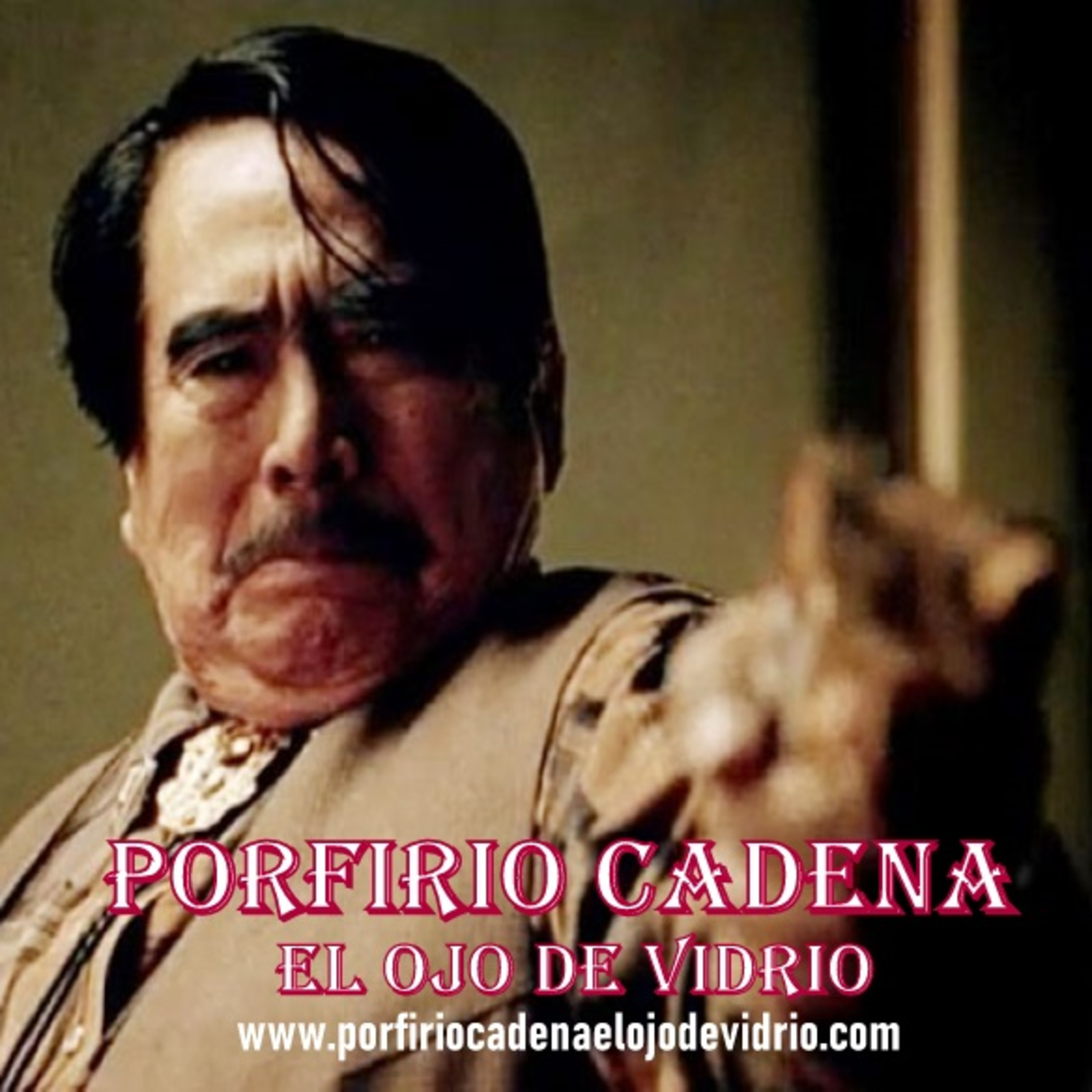 Porfirio Cadena El Ojo de Vidrio. Por qué se hizo criminal el ojo de Vidrio