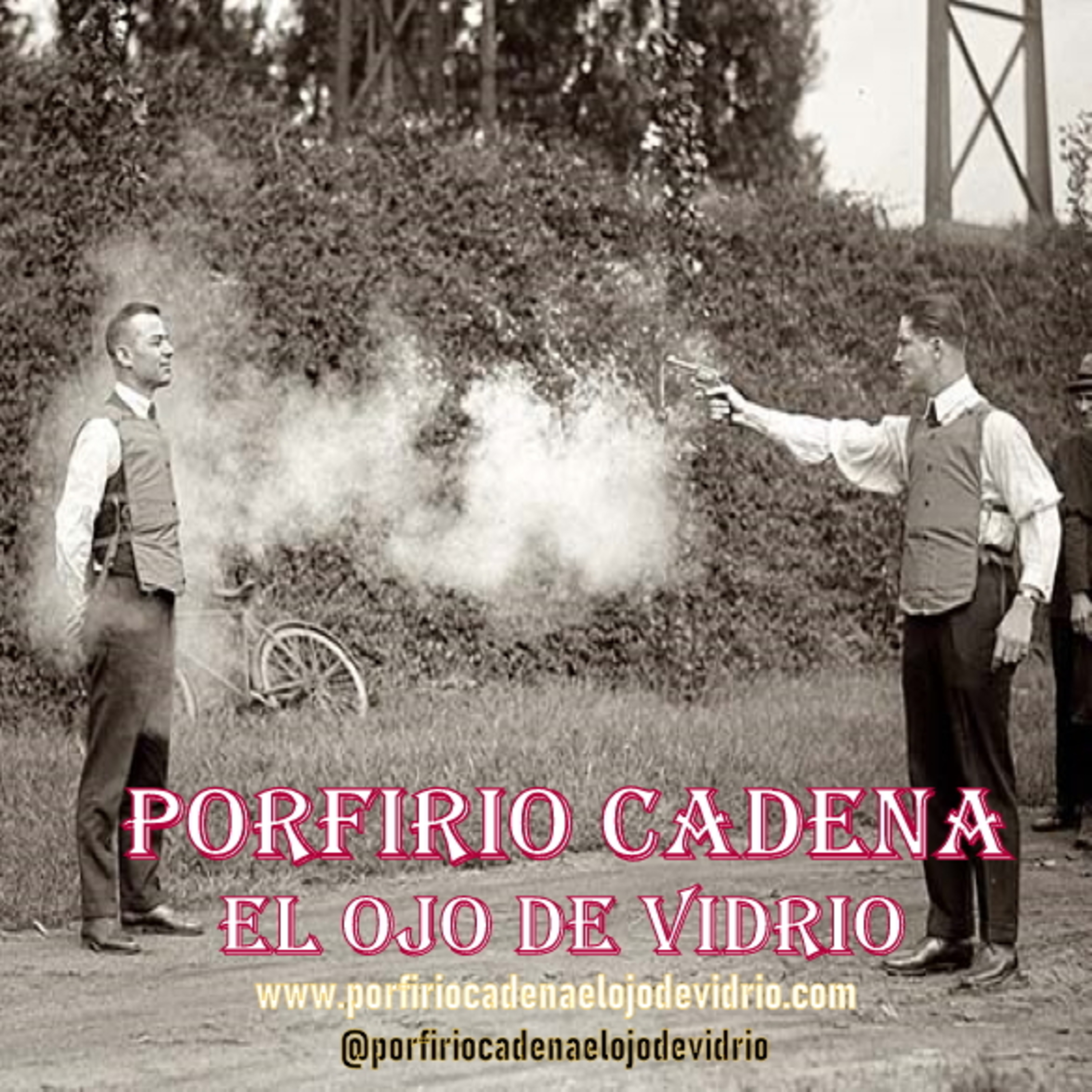 Porfirio Cadena El Ojo de Vidrio. Por qué se hizo criminal el ojo de Vidrio