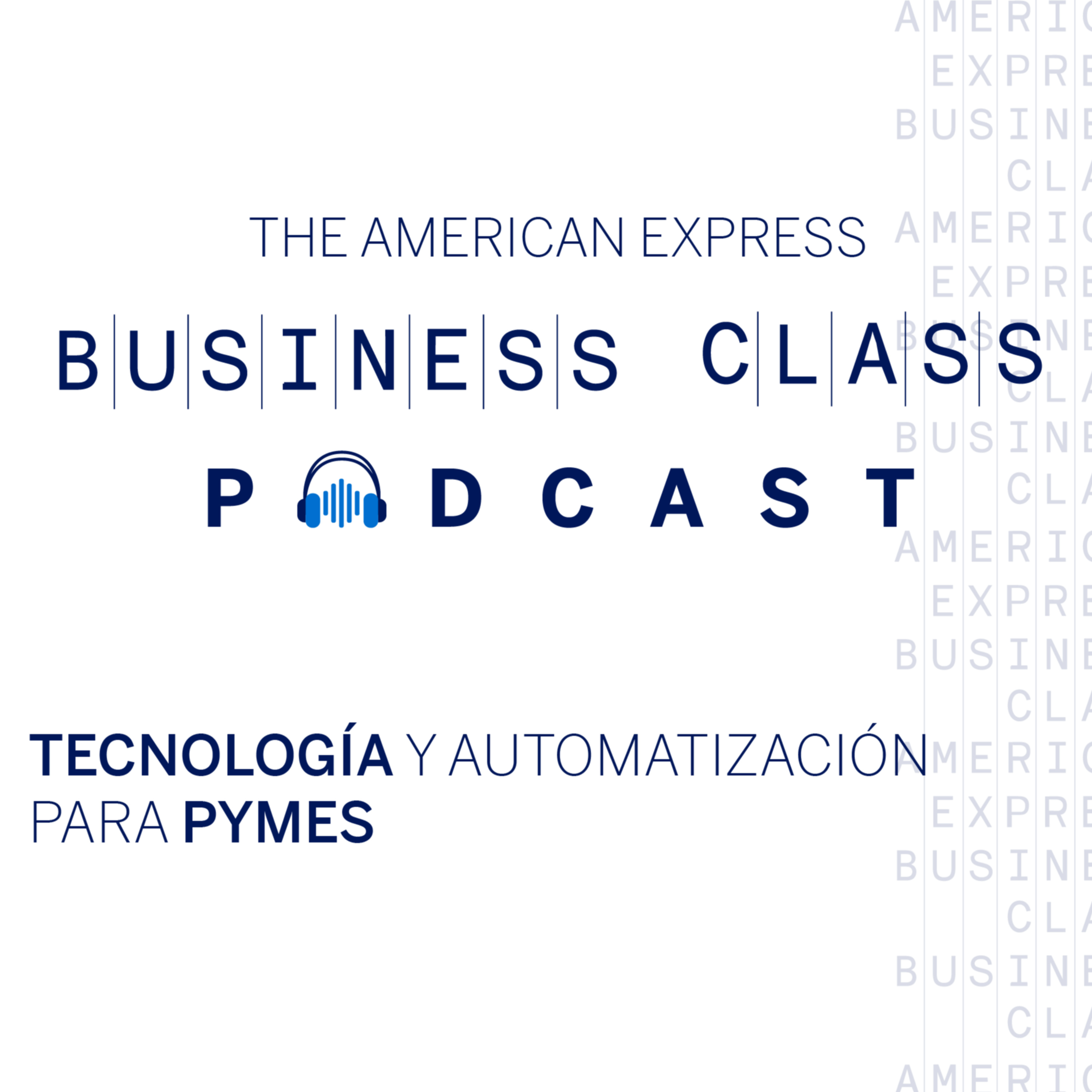 The American Express Business Class Podcast Series