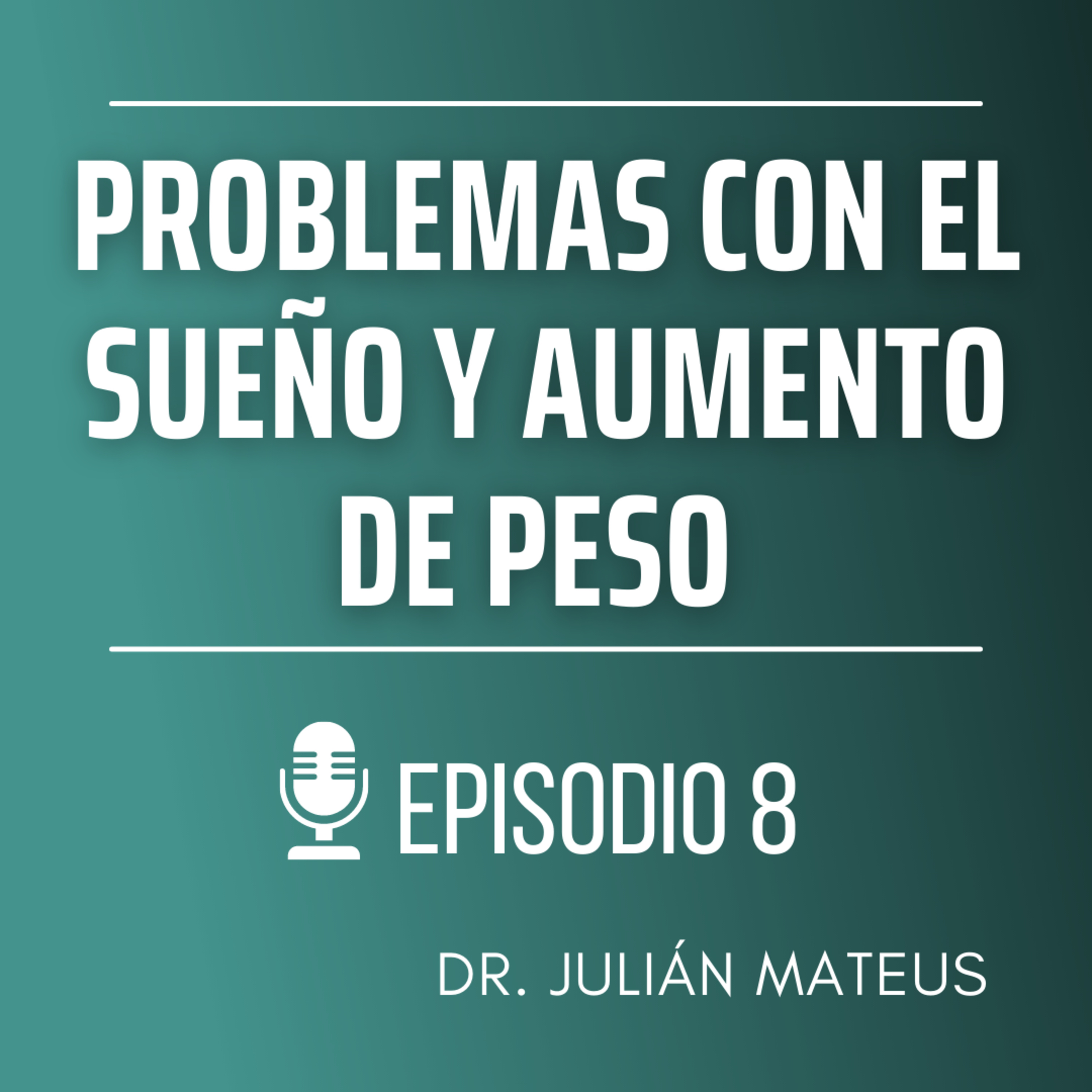 Problemas con el sueño y aumento de peso episode artwork