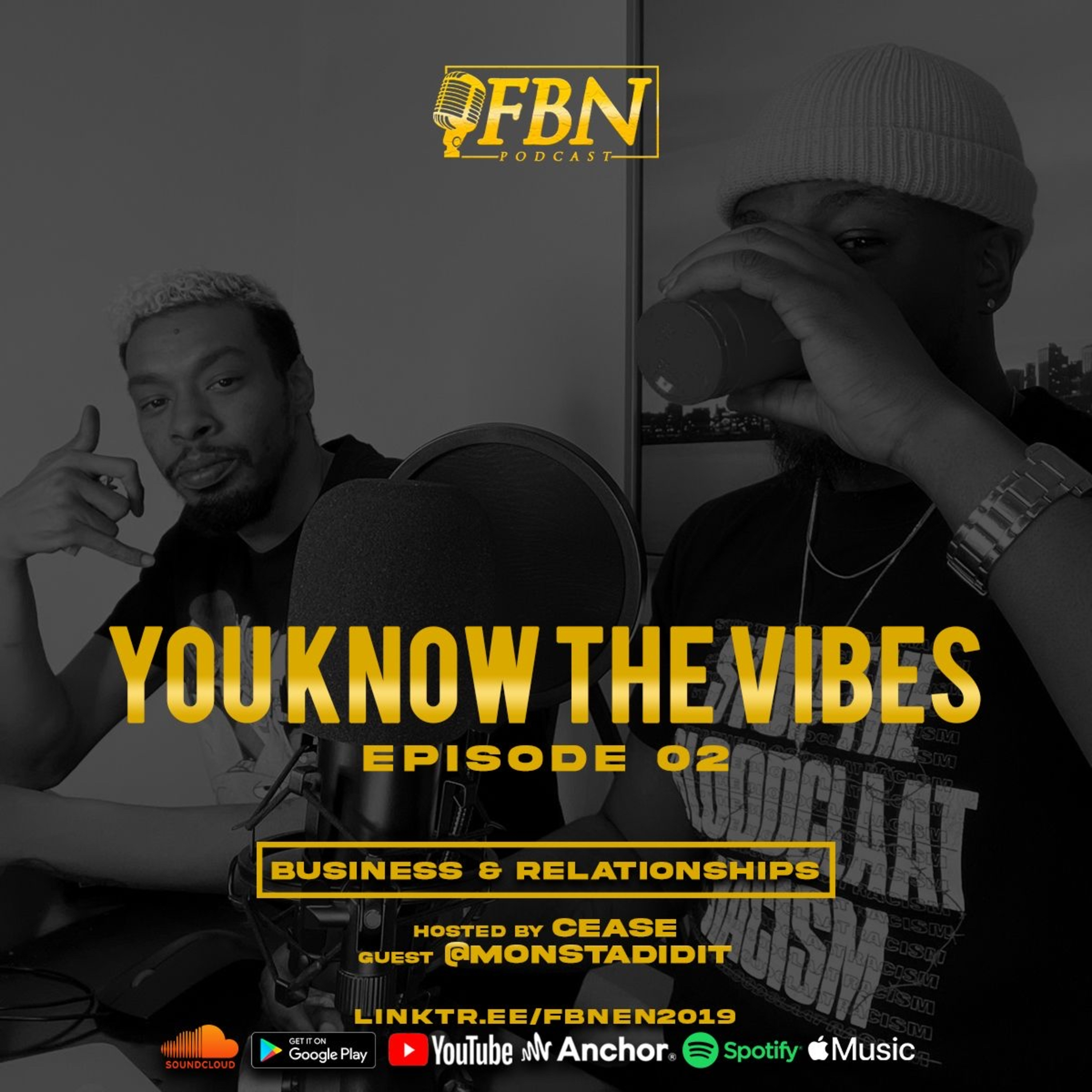FBN PODCAST - You Know The Vibes Episode 2 - Business & Relationships