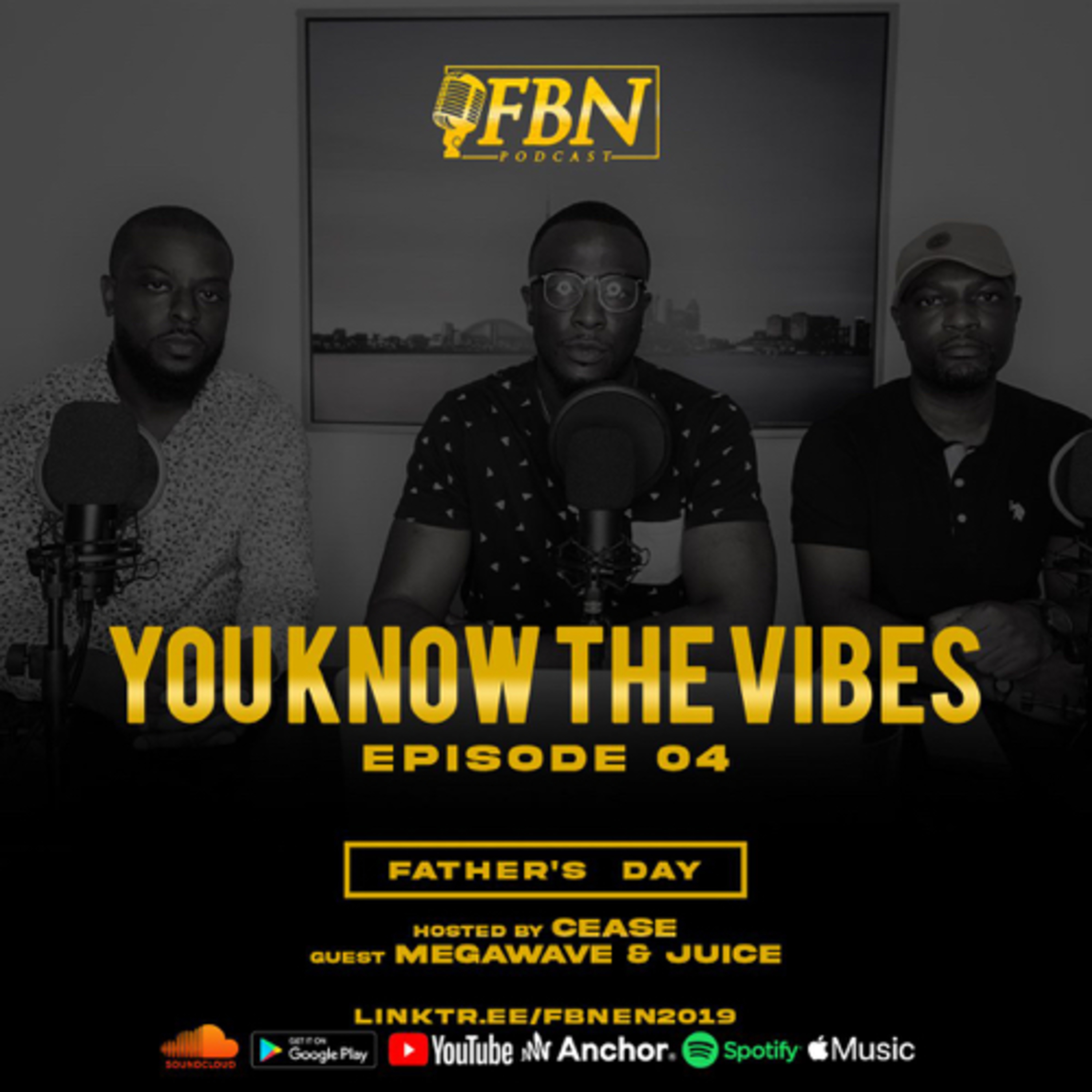 You Know The Vibes Episode 4 - FATHER'S DAY 