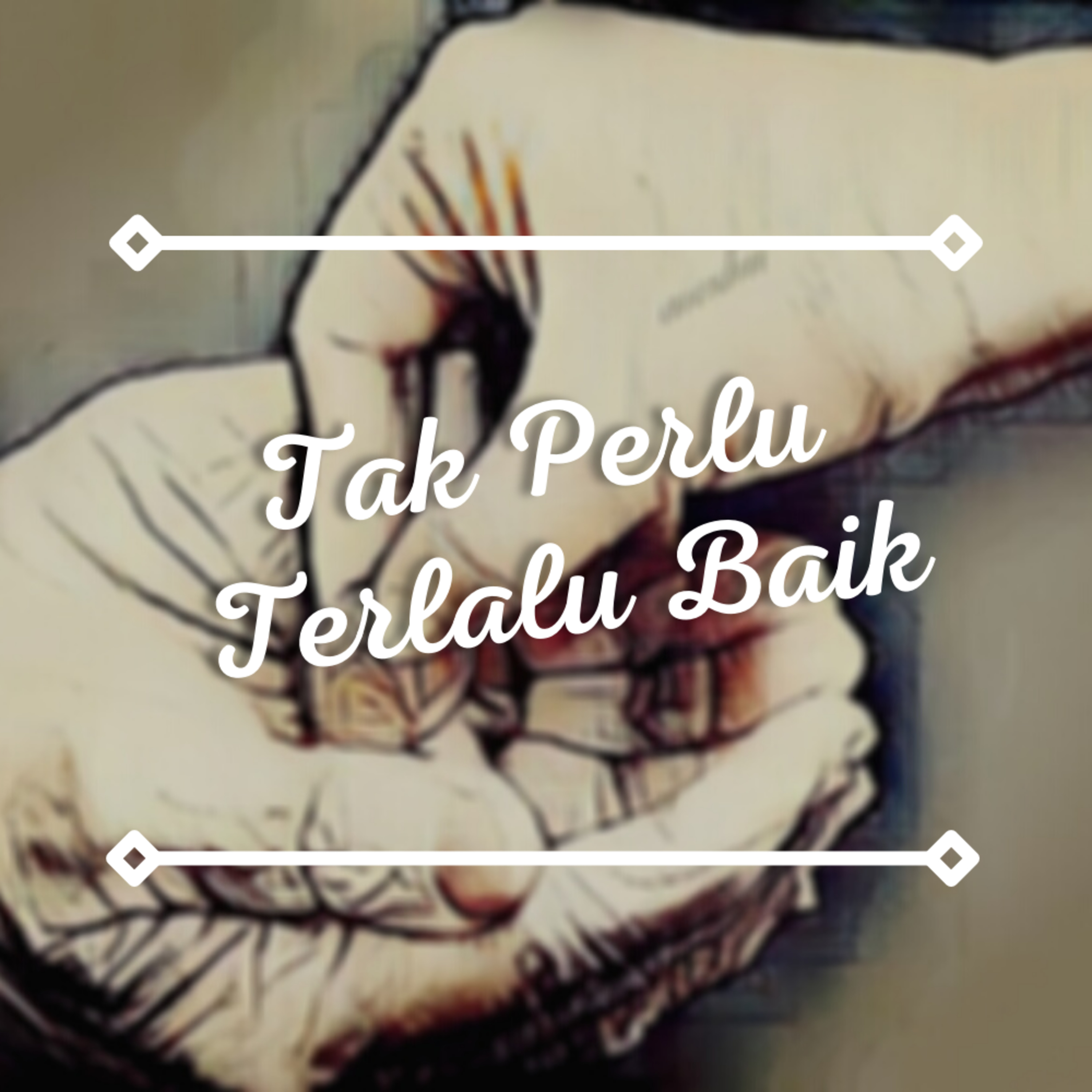 Tak Perlu Terlalu Baik episode artwork