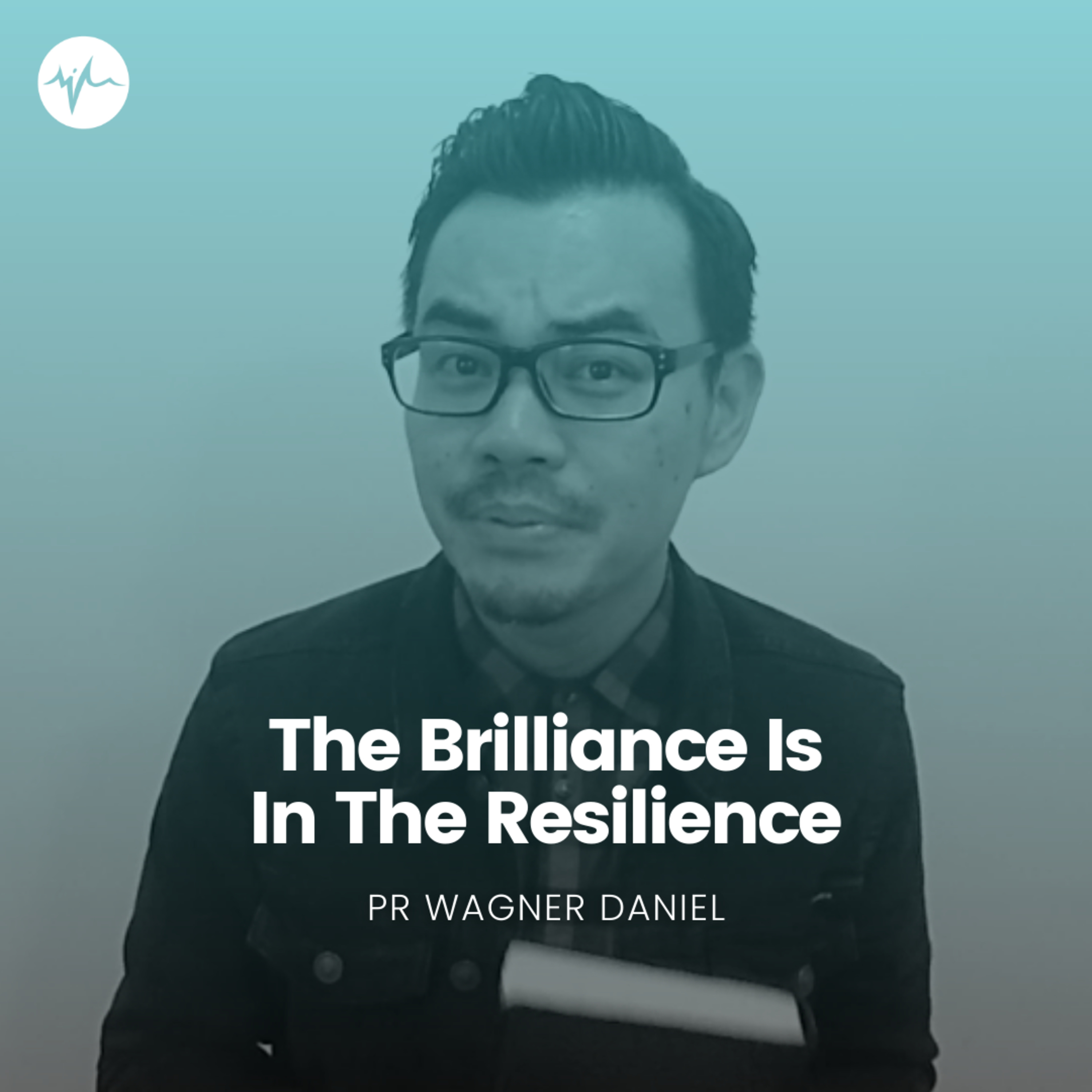The Brilliance Is In The Resilience | Pr Wagner Daniel episode artwork