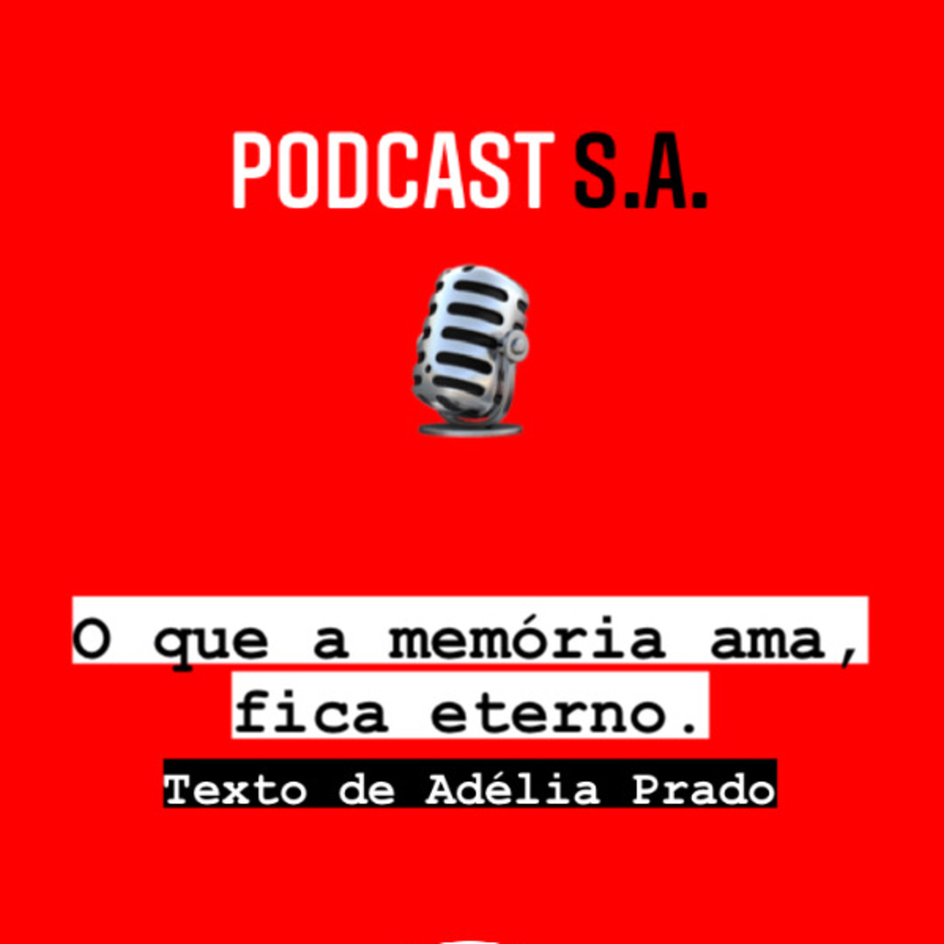 O QUE A MEMÓRIA AMA, FICA ETERNO.