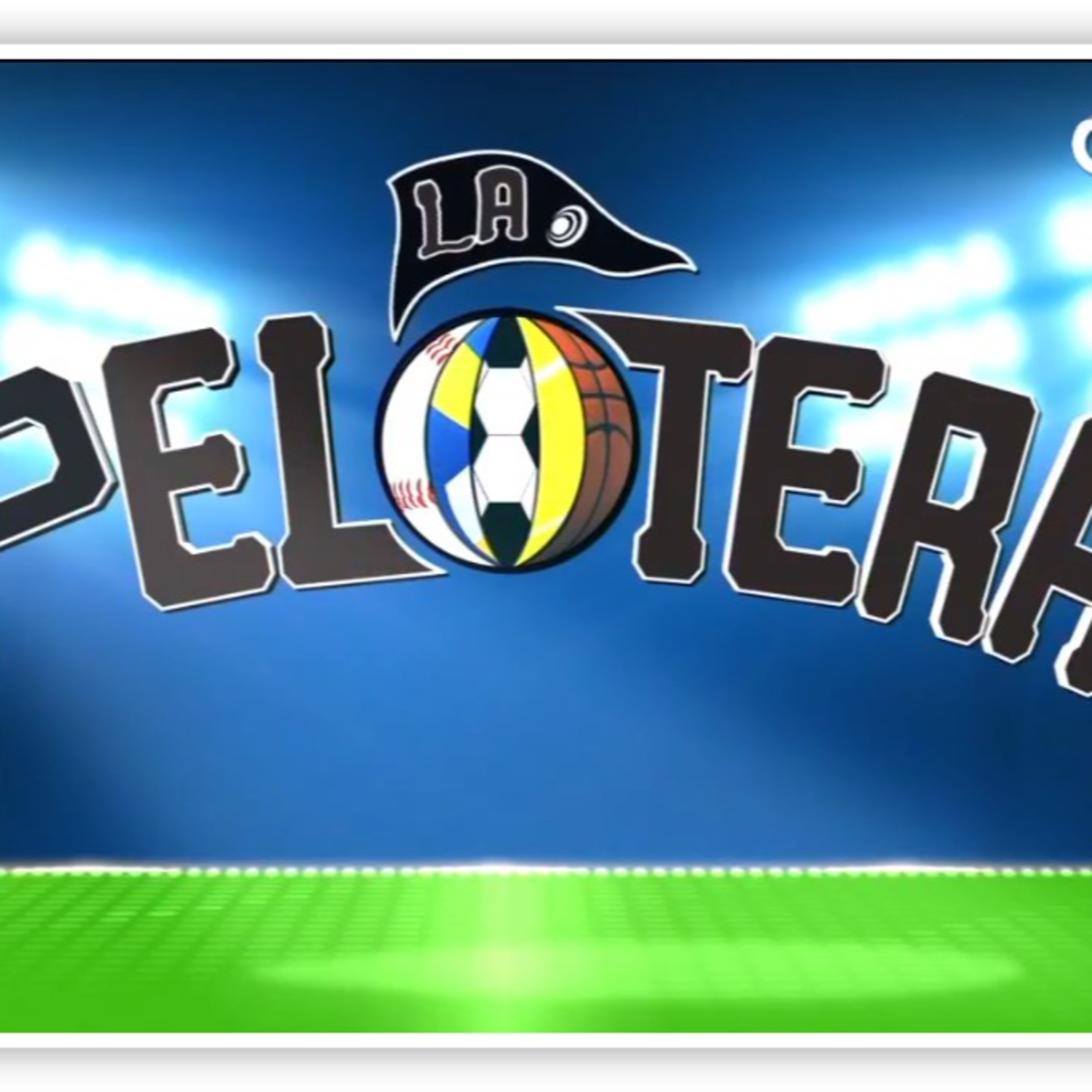 🏅#LaPelotera con @HegelOrtega #CanalCartagena - 080321 episode artwork