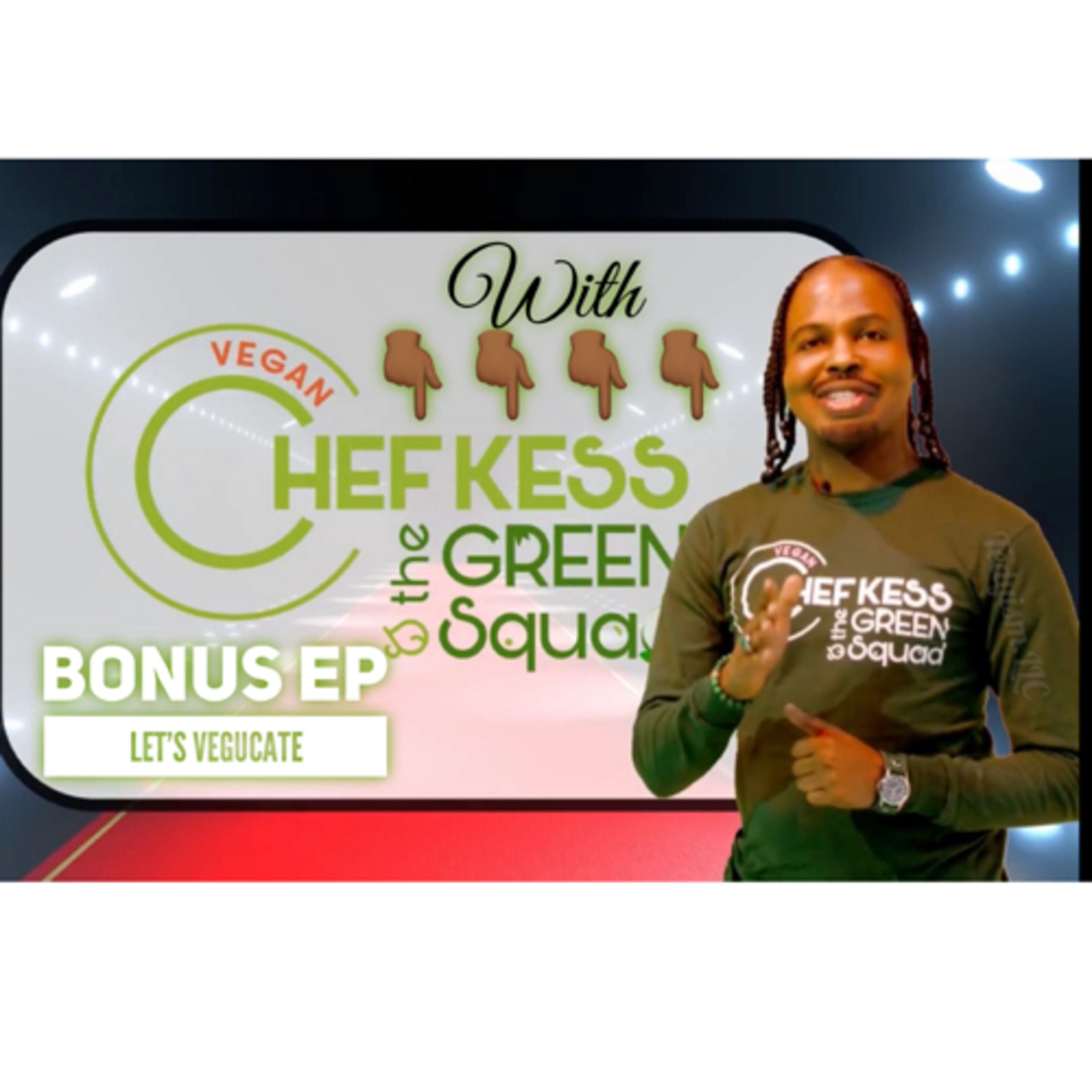 Ep 66 Lets Vegucate with Chef Kess episode artwork