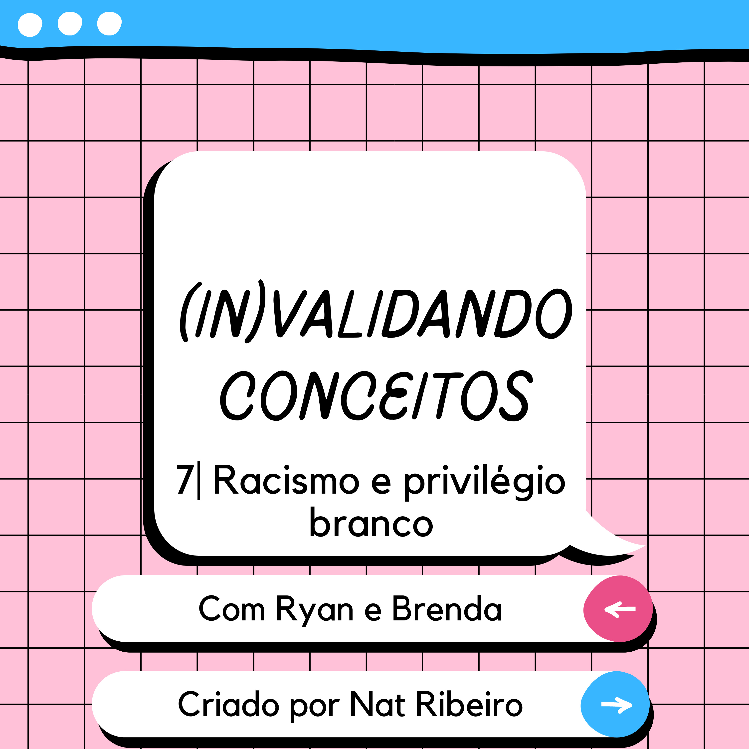 7| Racismo e privilégio branco episode artwork