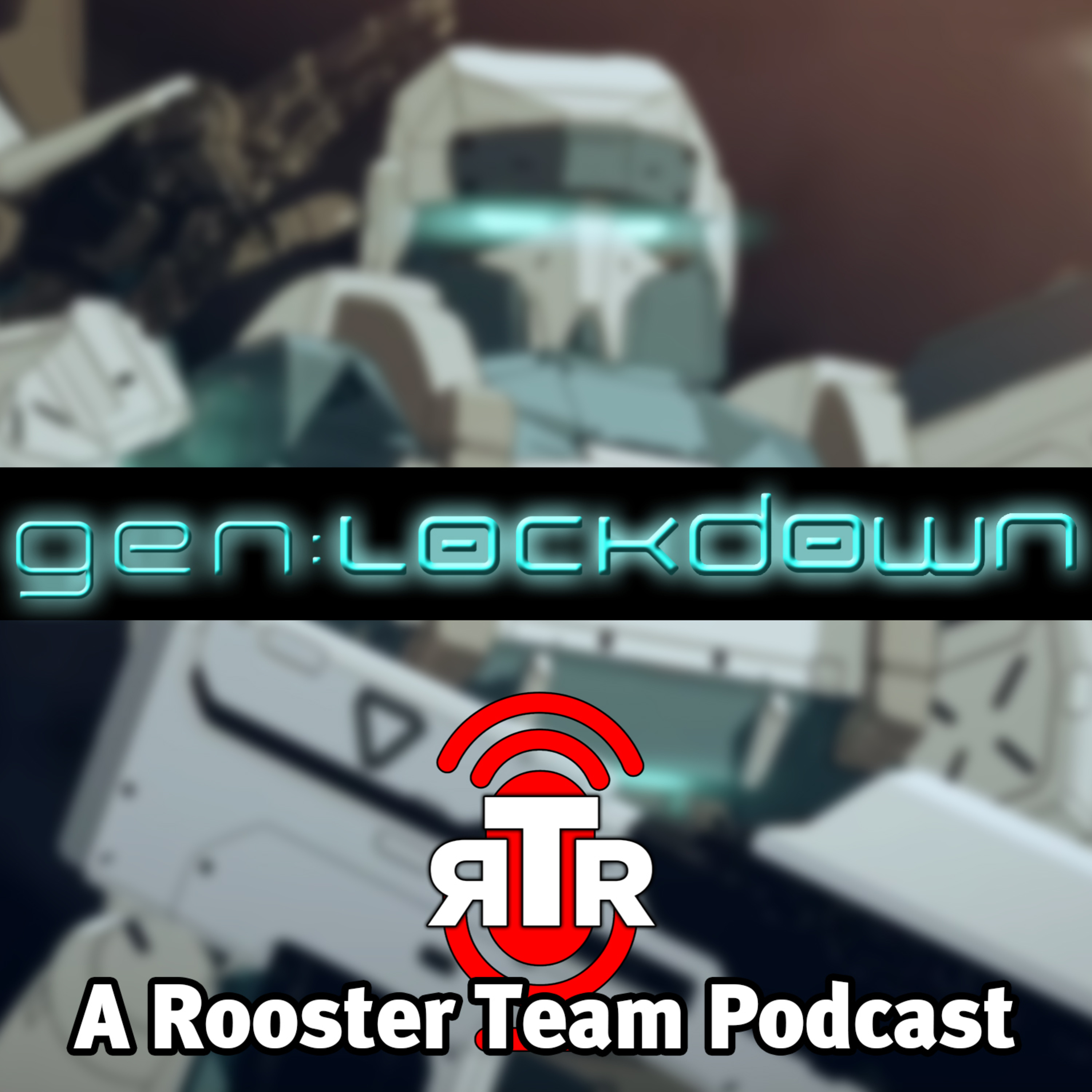 Gen:Lockdown Introduction! episode artwork