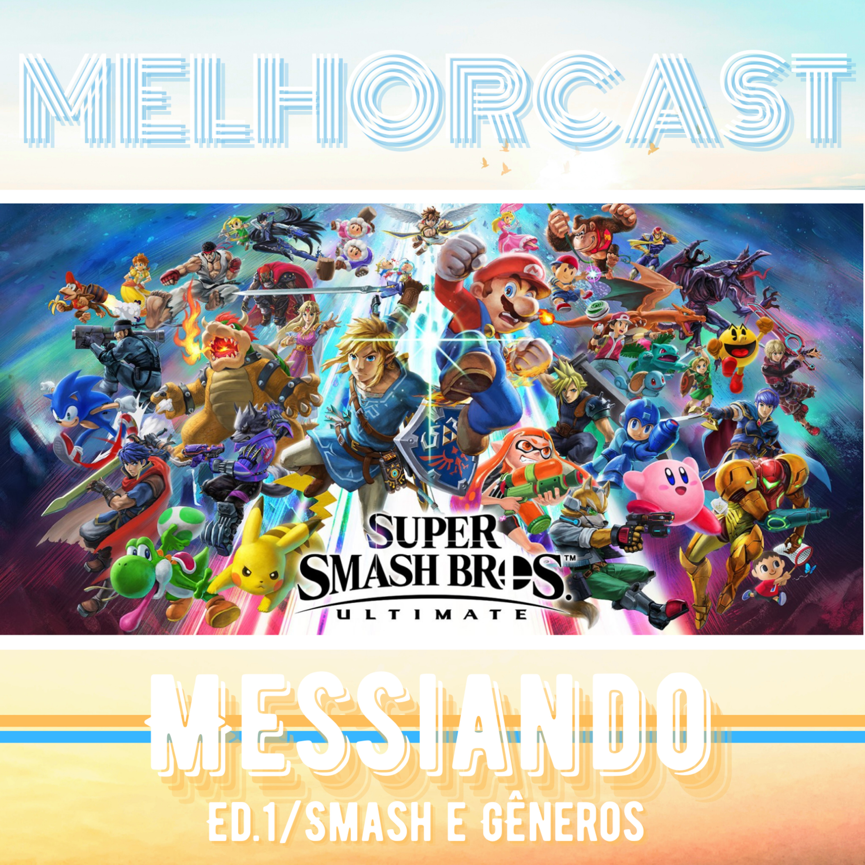 MelhorCast - Messiando - Ed.1 - Smash Bros e Gêneros de Games Temas: Games episode artwork