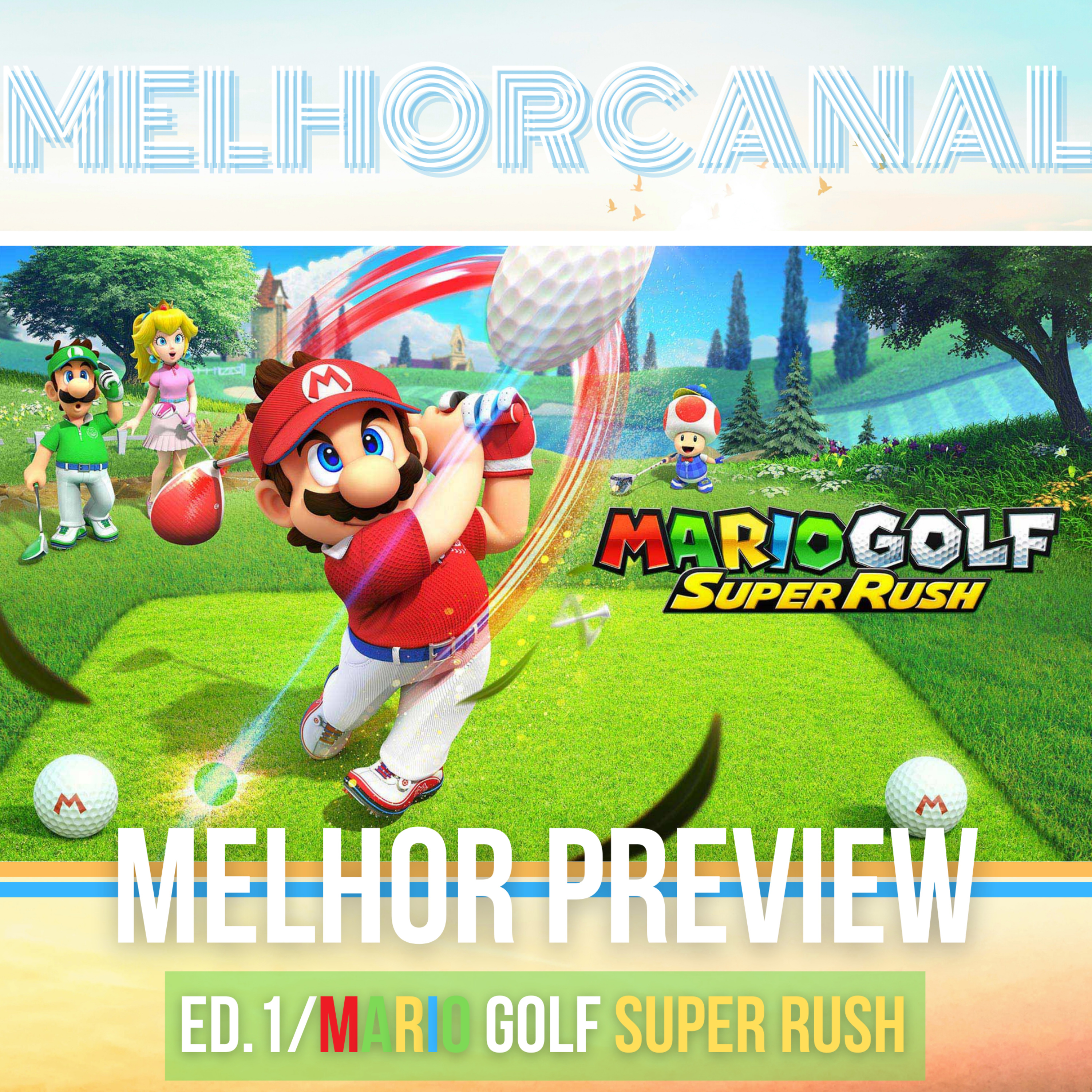 MelhorCanal - Melhor Preview - Ed.1 - Mario Golf Super Rush  Temas: Games episode artwork