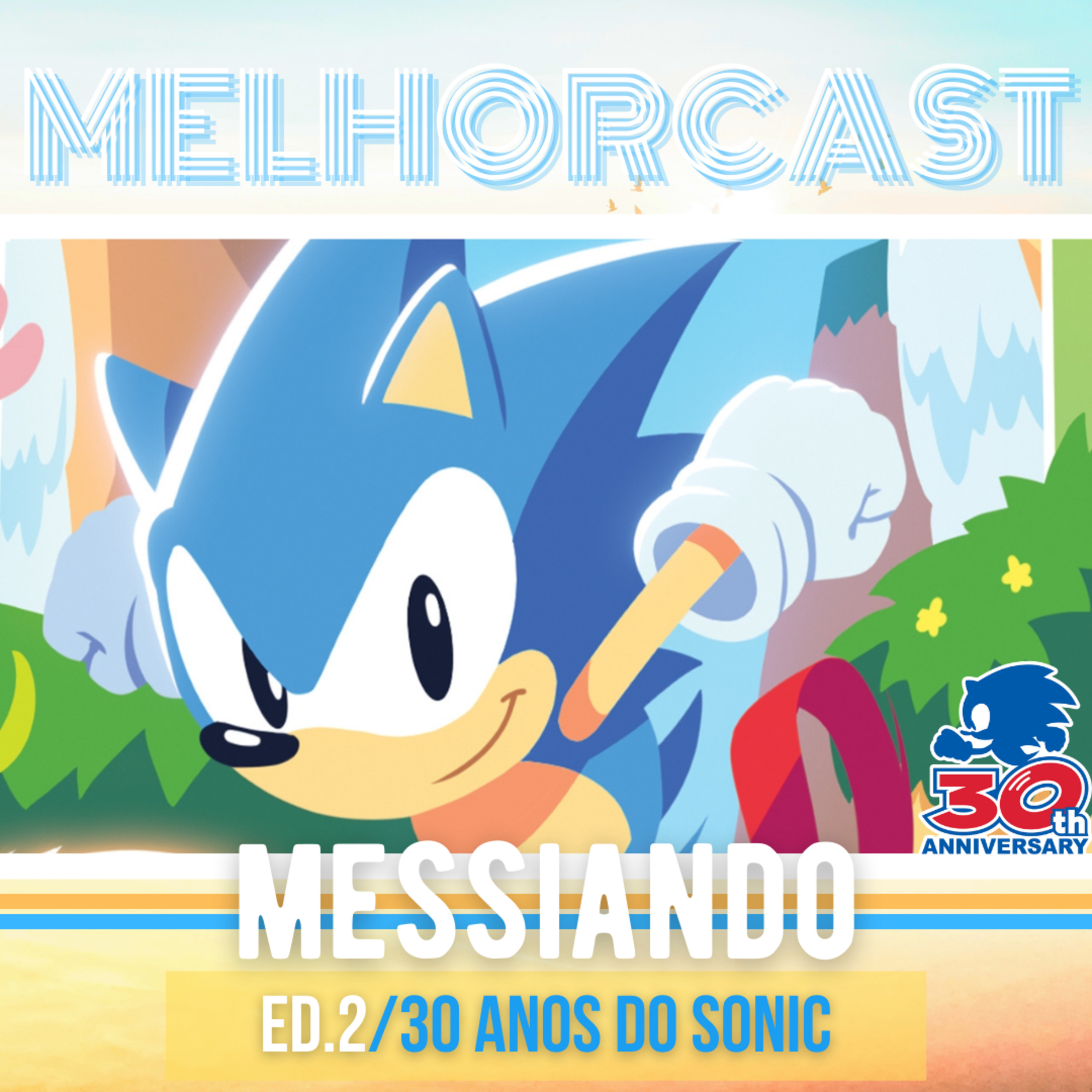 MelhorCast - Messiando - Ed.2 - 30 anos do Sonic/SonicCentral Temas: Games episode artwork