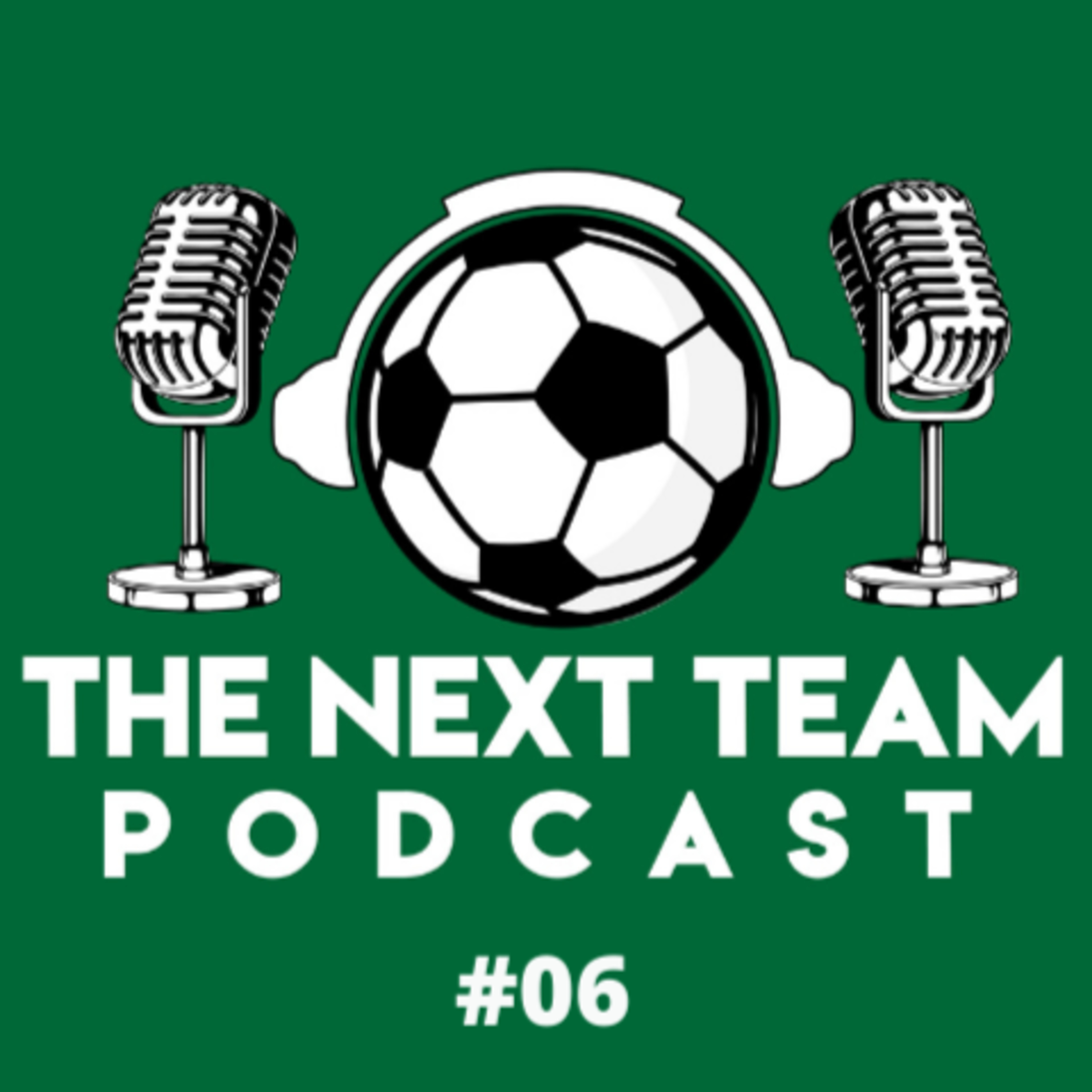 IS THE EPL A FARMER'S LEAGUE? ARE ATLETICO SPAIN'S BURNLEY? [The Next Team Podcast Episode 06]