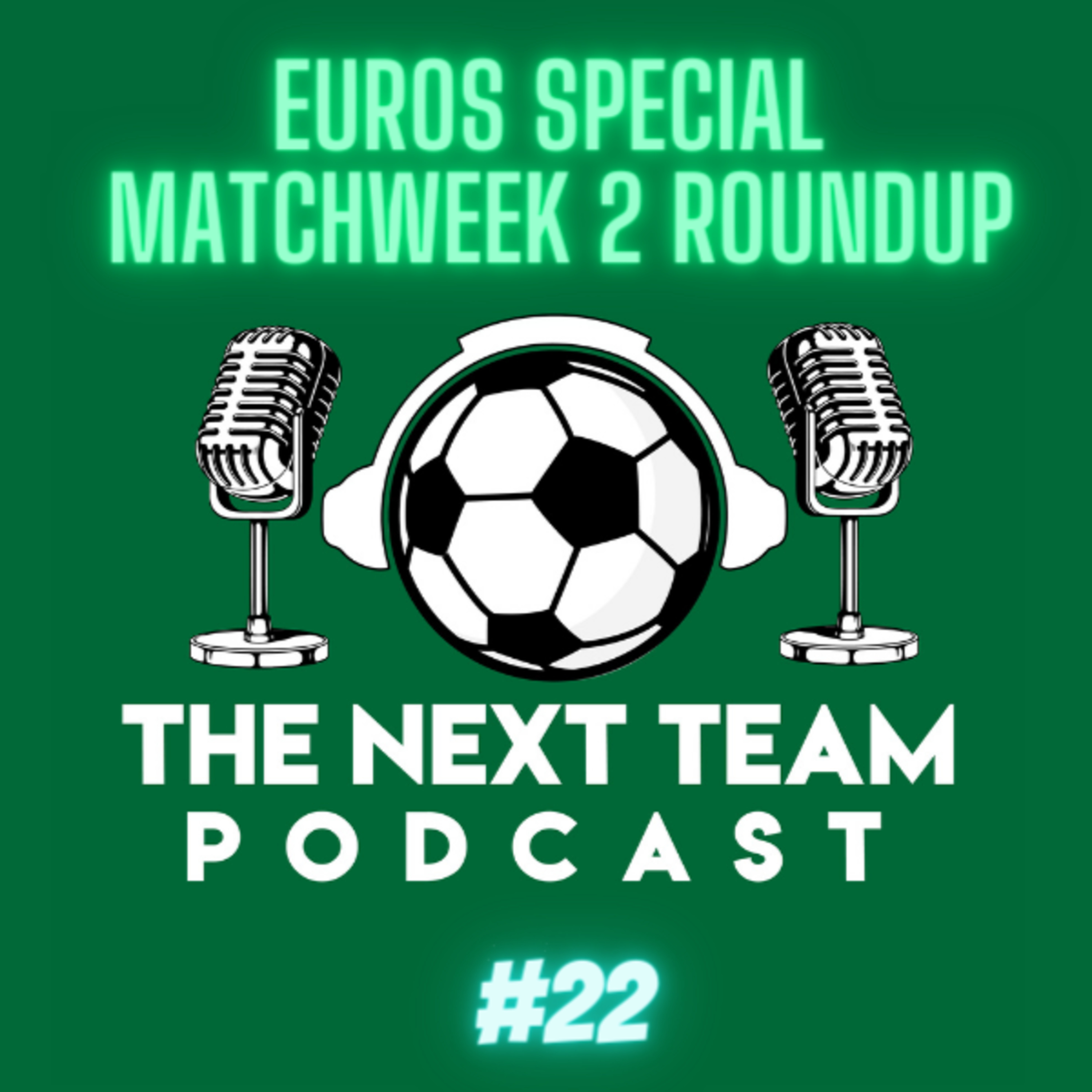 EURO 2020 MATCHWEEK 2 ROUND-UP [The Next Team Football Episode 22]