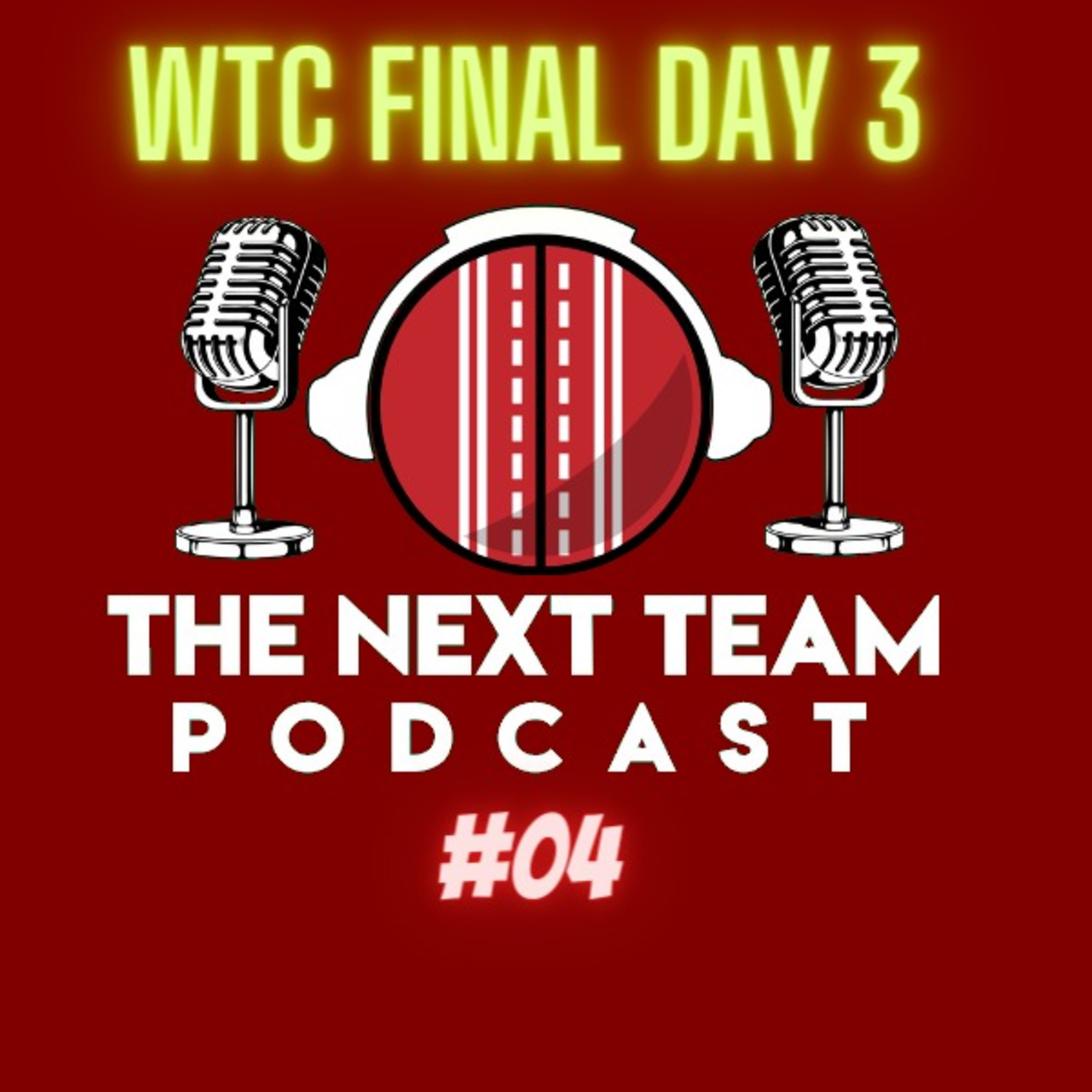 WTC FINAL DAY 3 REVIEW [The Next Team Cricket Episode 4] episode artwork
