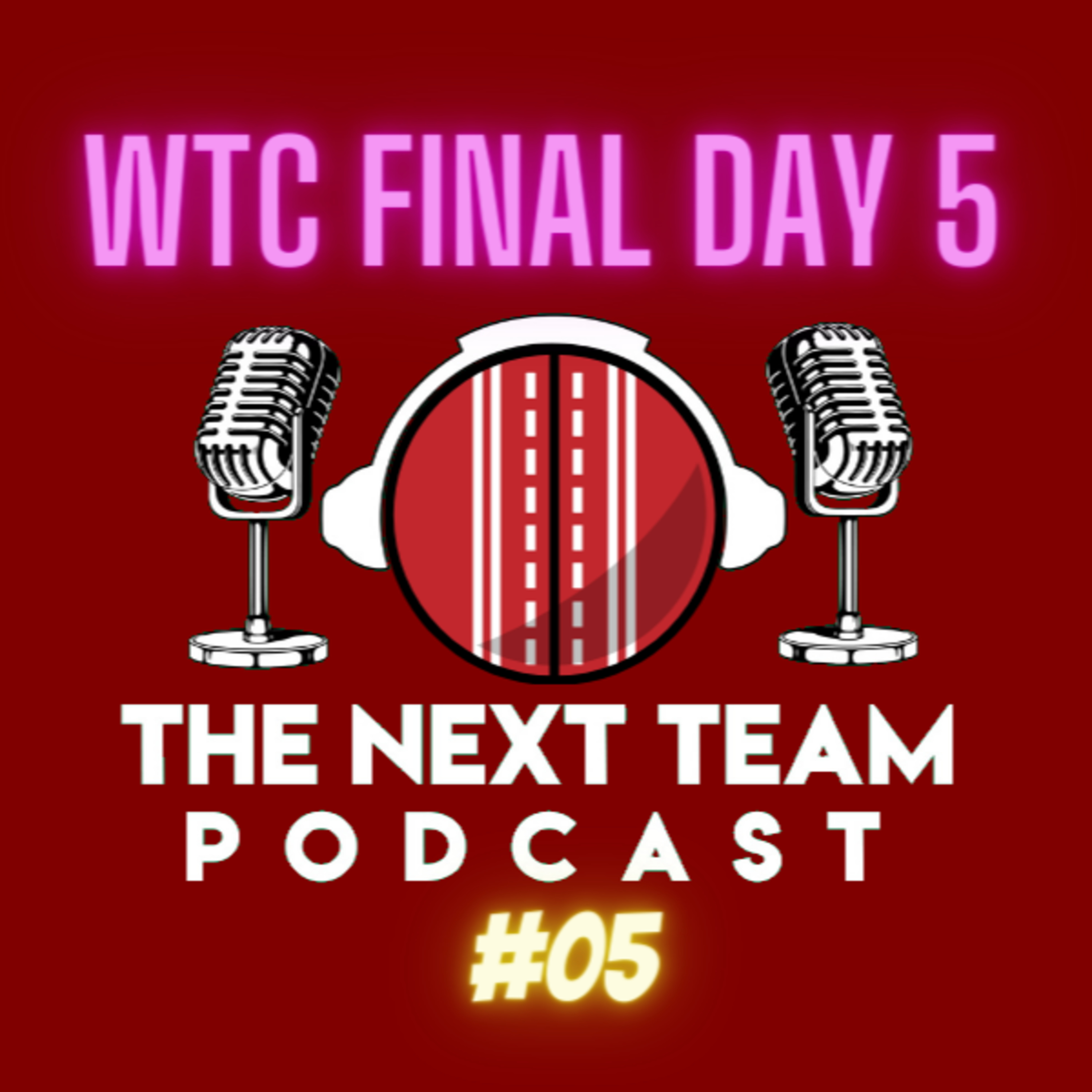 WTC FINAL DAY 5 REVIEW [The Next Team Cricket Episode 5] episode artwork