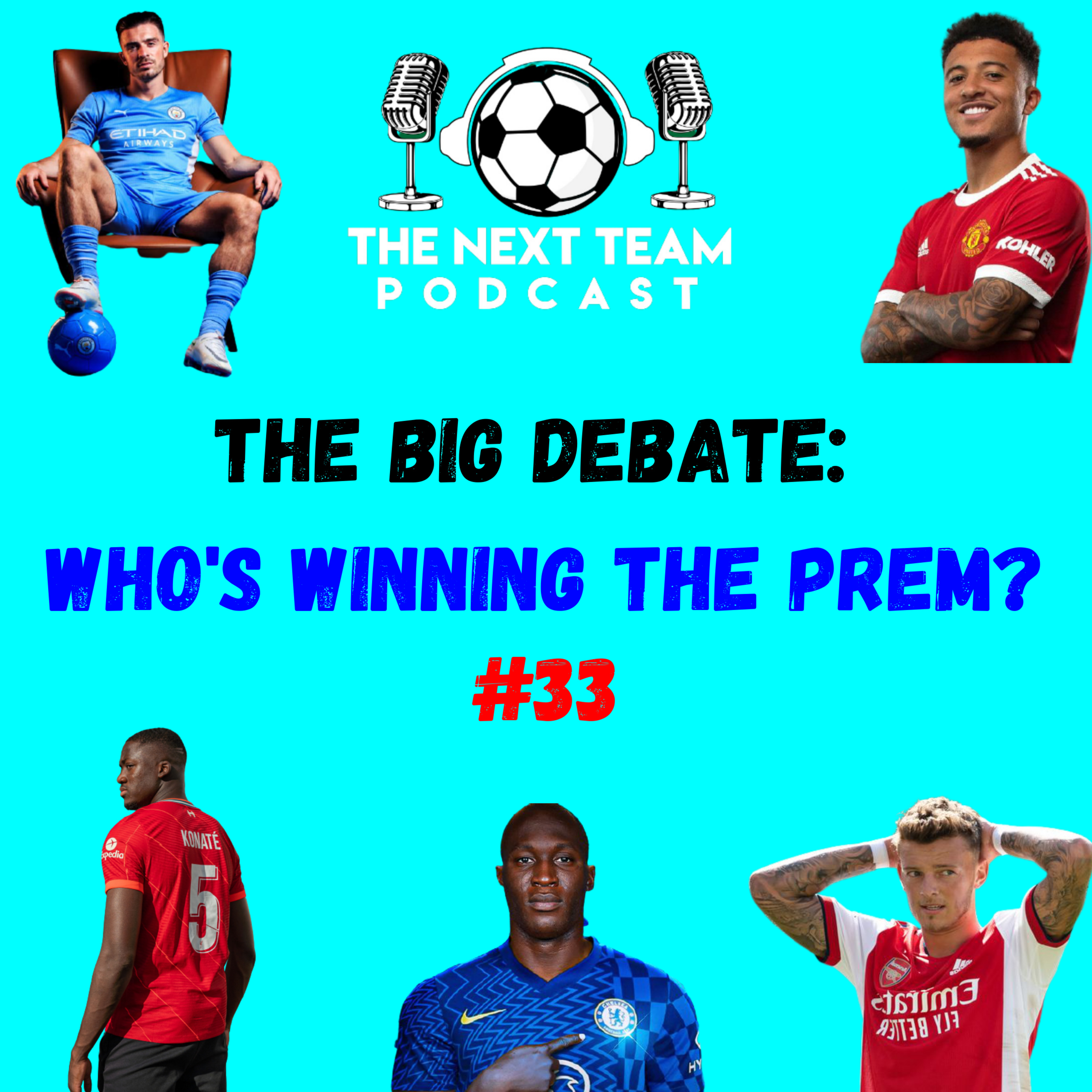 WHO'S WINNING THE PREM?? | THE BIG DEBATE [The Next Team Football Episode 33] episode artwork