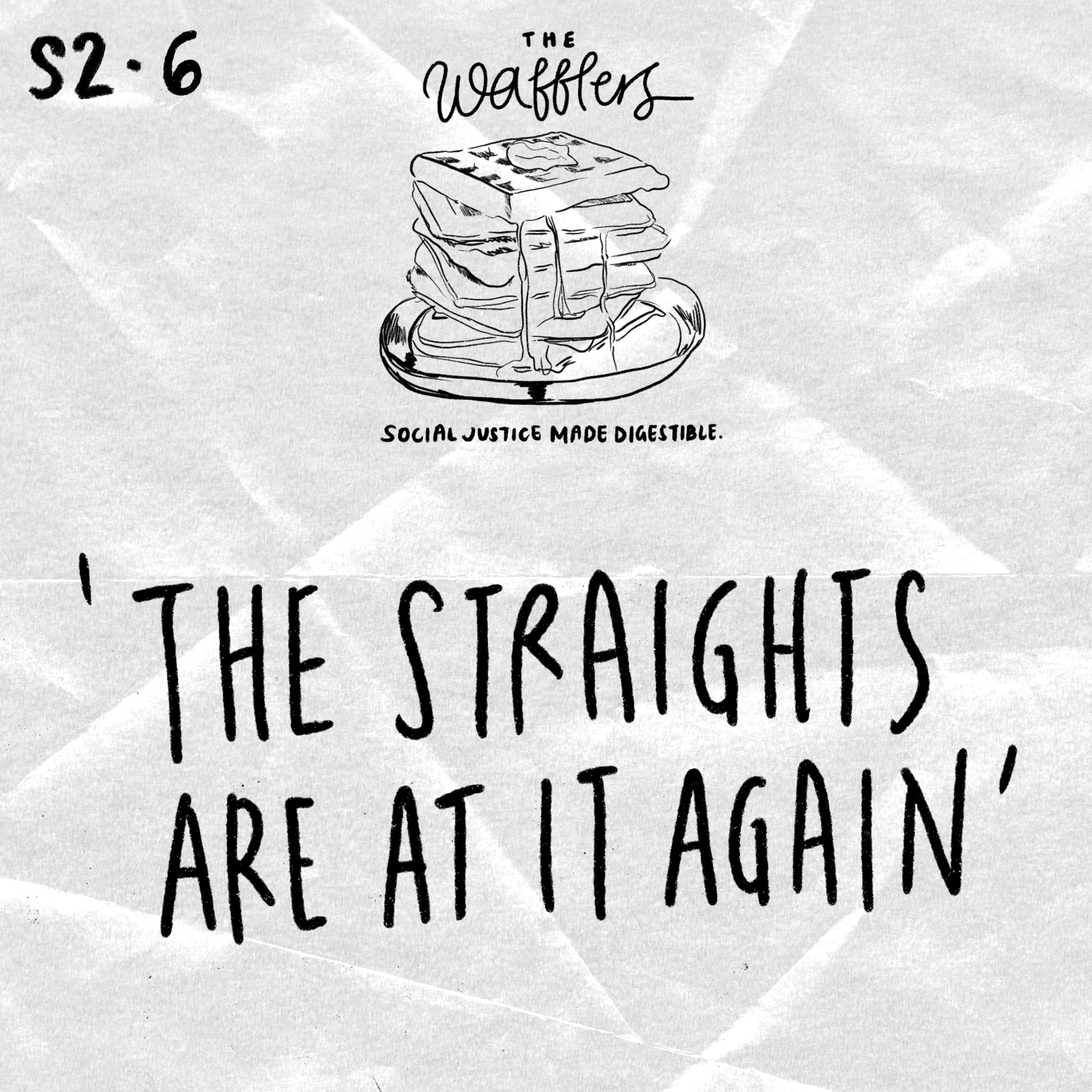 Episode 14: 'The Straights Are At It Again' and The Dangers of Heteronormativity episode artwork