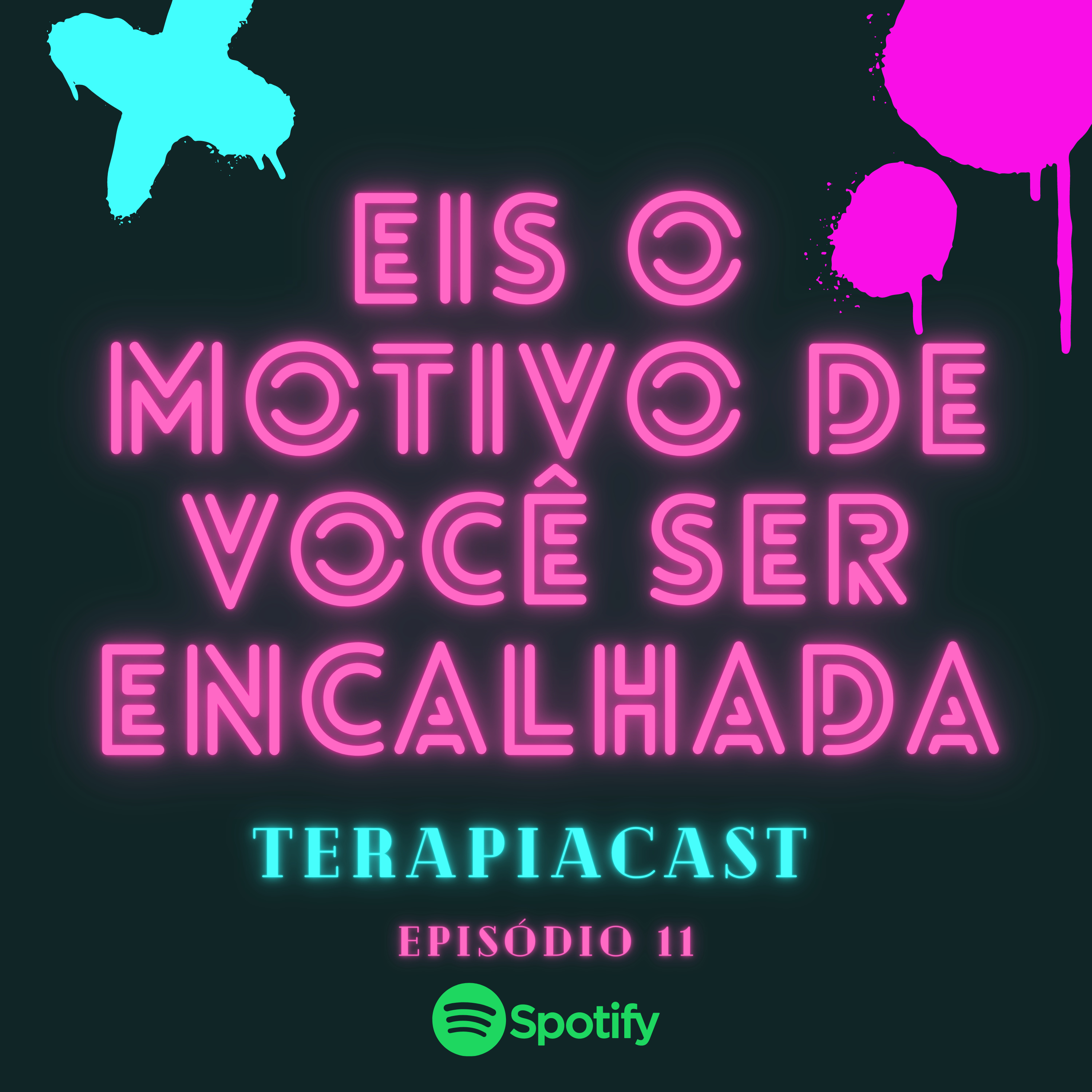 Eis o motivo de você ser encalhada  episode artwork