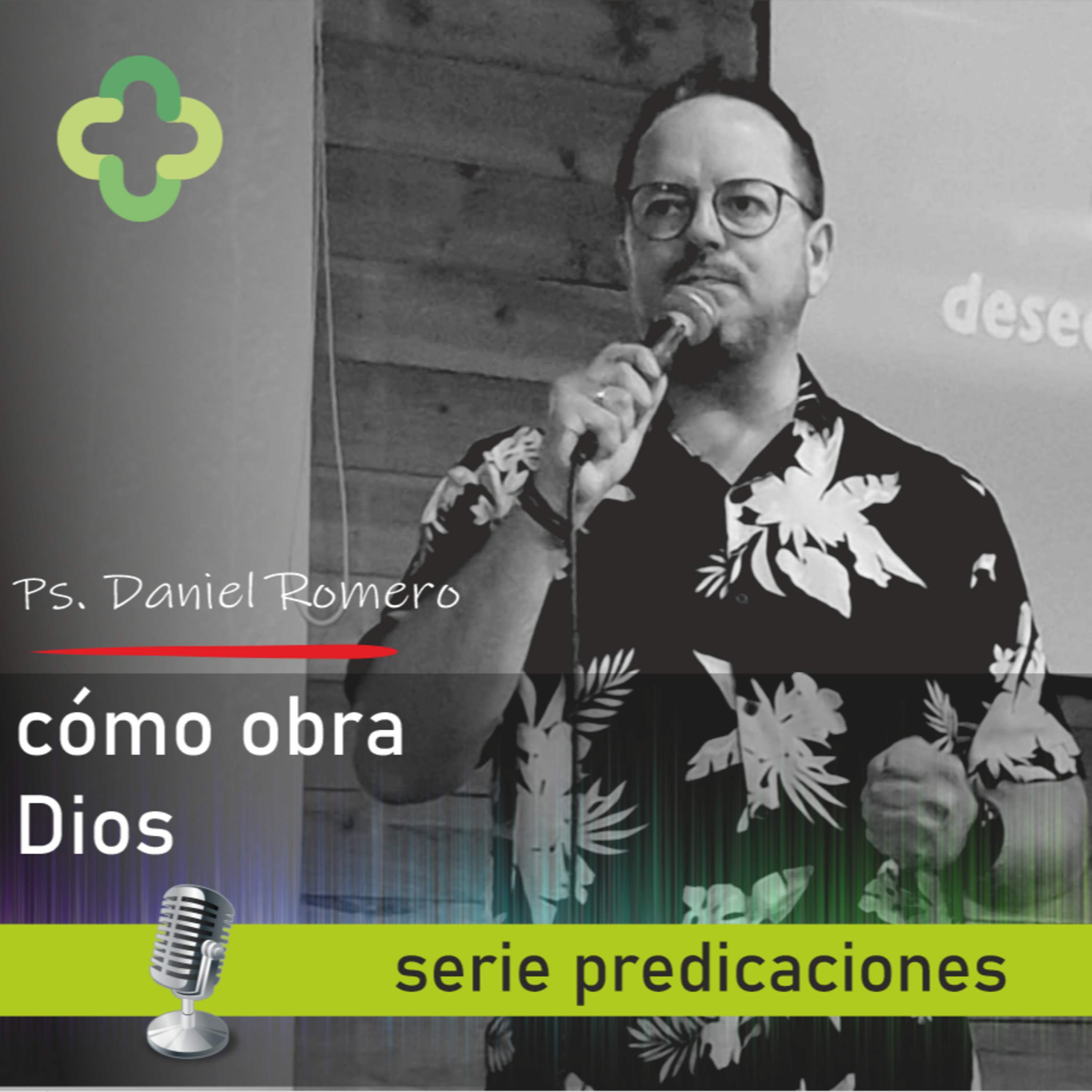 Cómo Obra Dios - Pastor Daniel Romero episode artwork