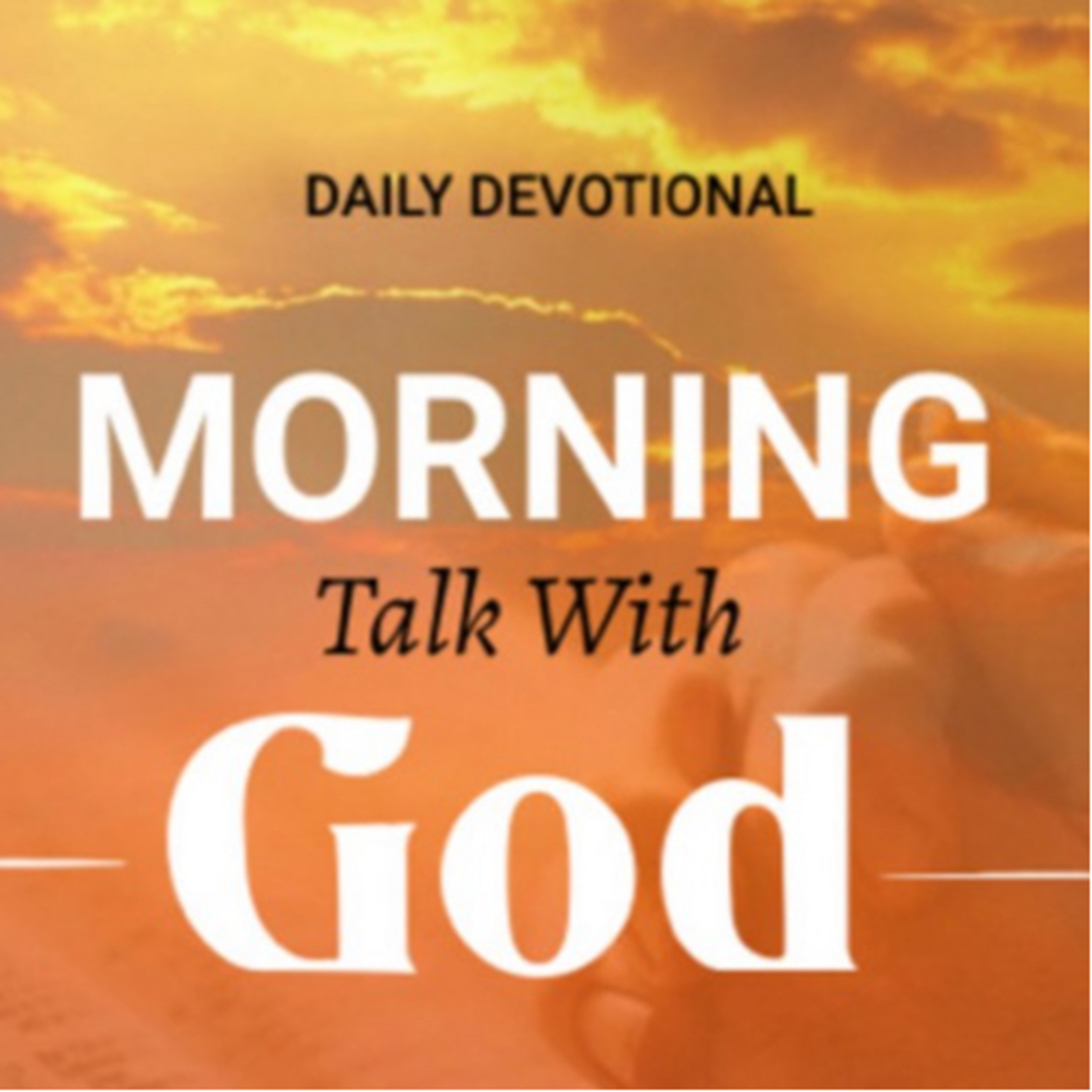 The Spirit Gives You Life - Morning Talk With God - April 14 episode artwork