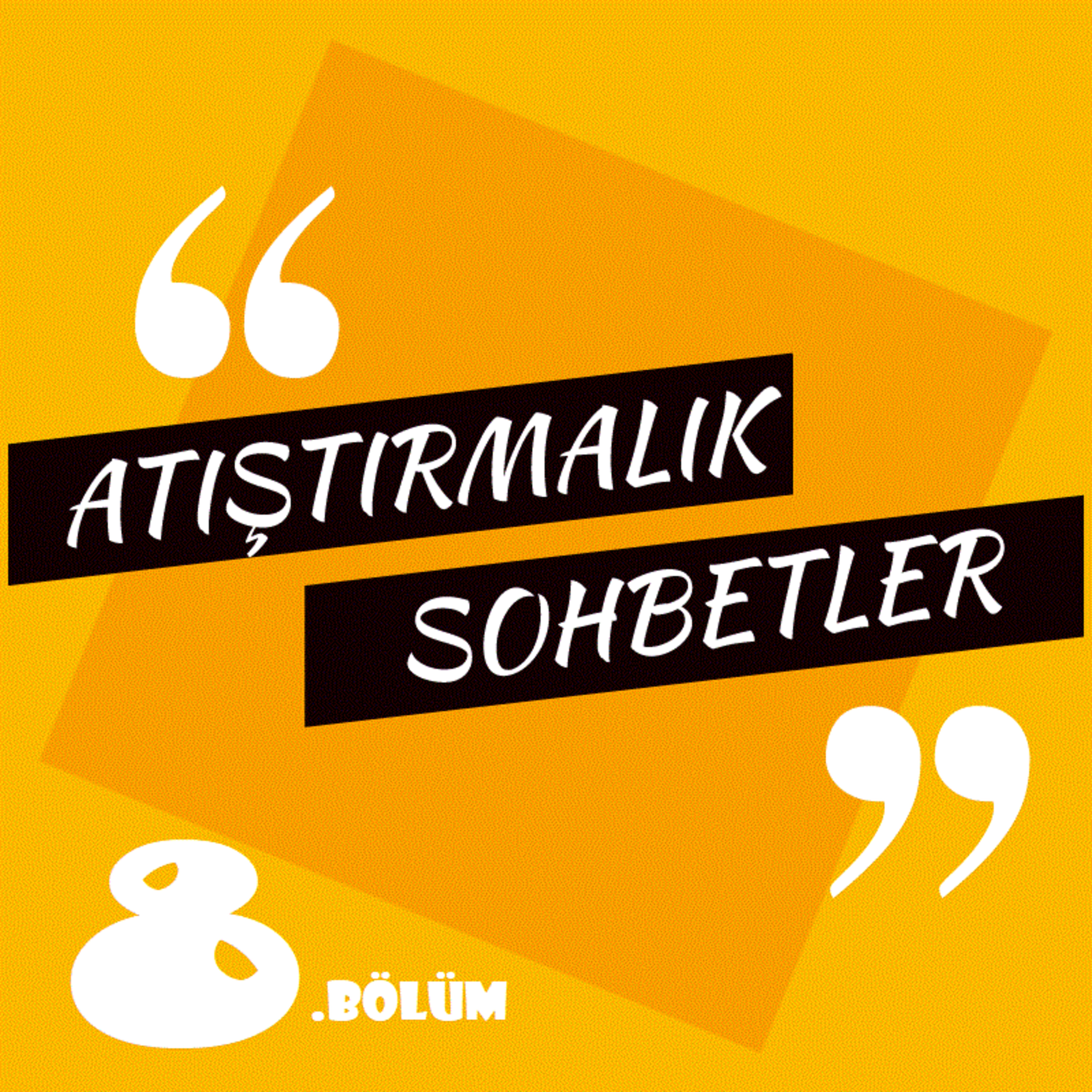 Atıştırmalık Sohbetler
