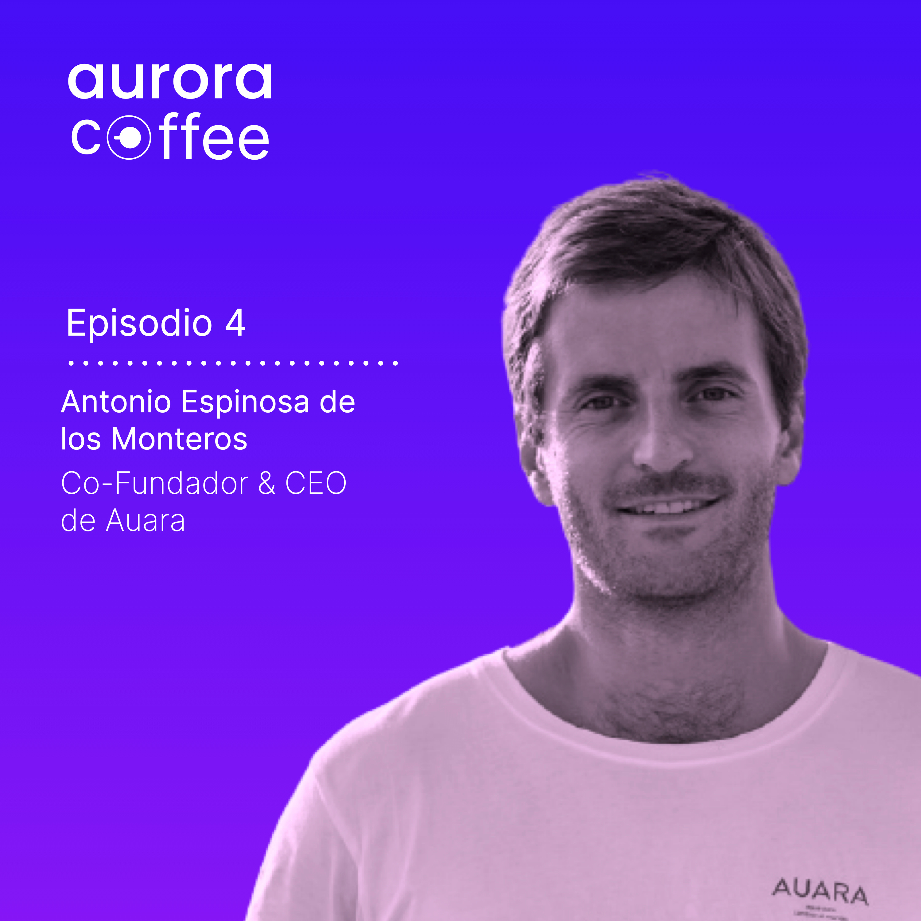 Proyectos sociales, voluntariado, emprendimiento y humanismo con Antonio Espinosa - aurora coffee IV