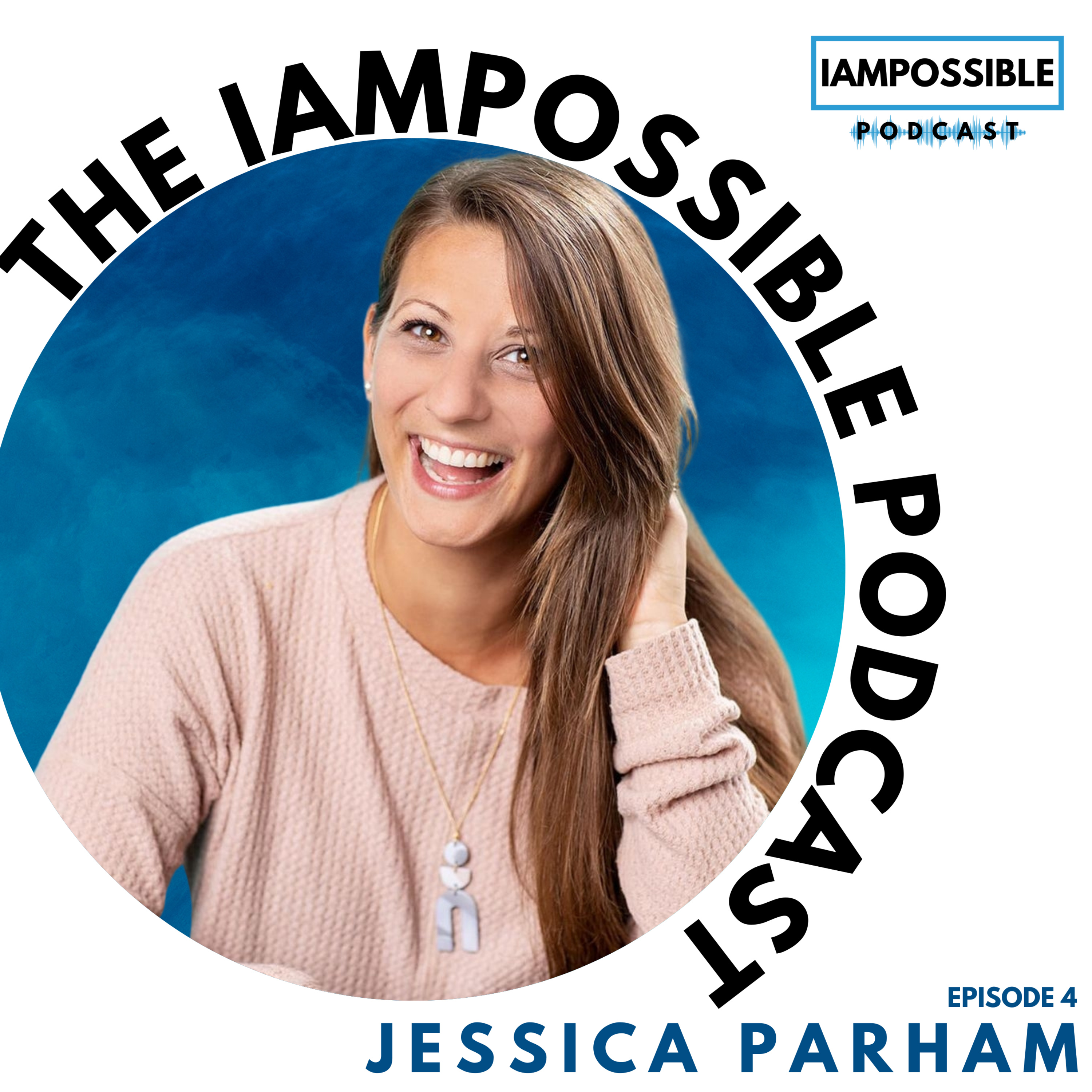The IAMPOSSIBLE Podcast
